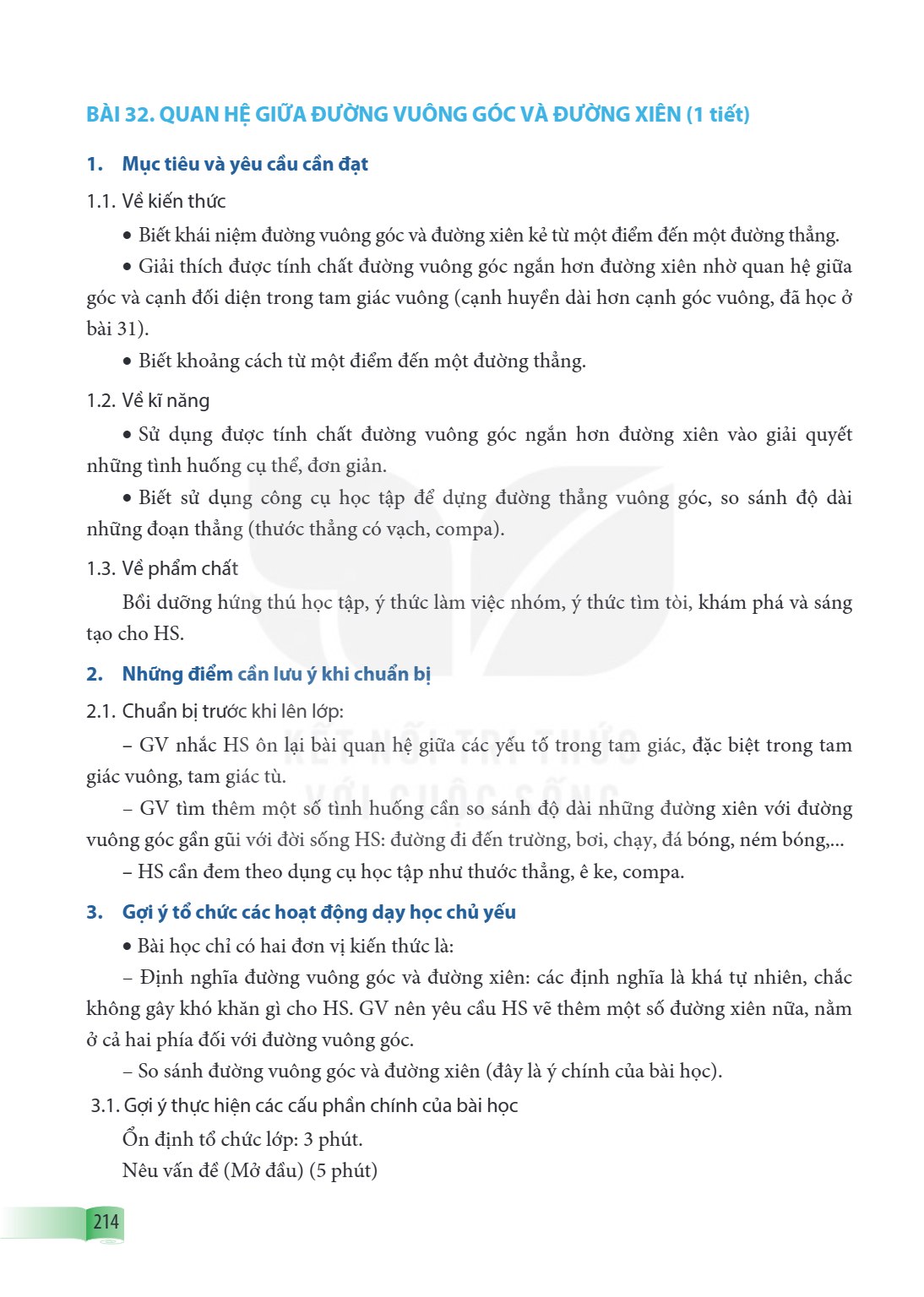 Bài 32. Quan hệ giữa đường vuông góc và đường xiên 1. Mục tiêu và yêu cầu cần đạt 1.1. Về kiến thức Biết khái niệm đường vuông góc và đường xiên kẻ từ một điểm 