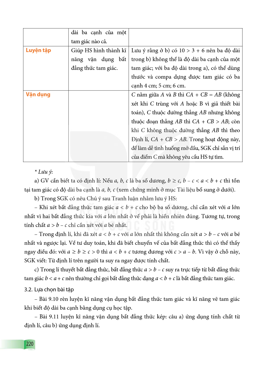 dài ba cạnh của một tam giác nào cả. Luyện tập Giúp HS hình thành kĩ Lưu ý rằng ở b) có 10 > 3 + 6 nên ba độ dài năng vận dụng bất trong b) không thể là độ dài 