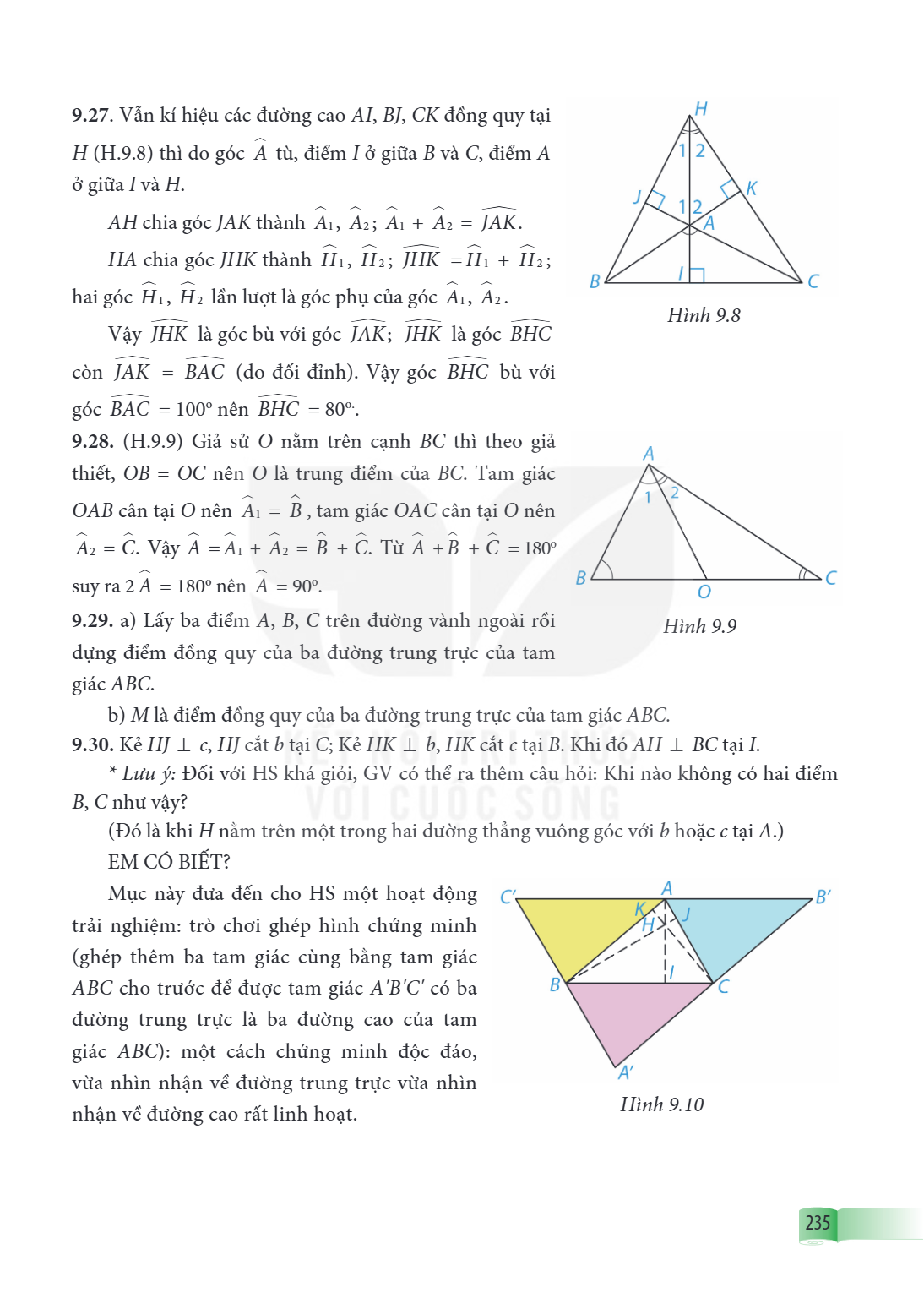 9.27. Vẫn kí hiệu các đường cao $AI$, $BJ$, $CK$ đồng quy tại $H$ (H.9.8) thì do góc $\widehat{A}$ tù, điểm $I$ ở giữa $B$ và $C$, điểm $A$ ở giữa $I$ và $H$. $
