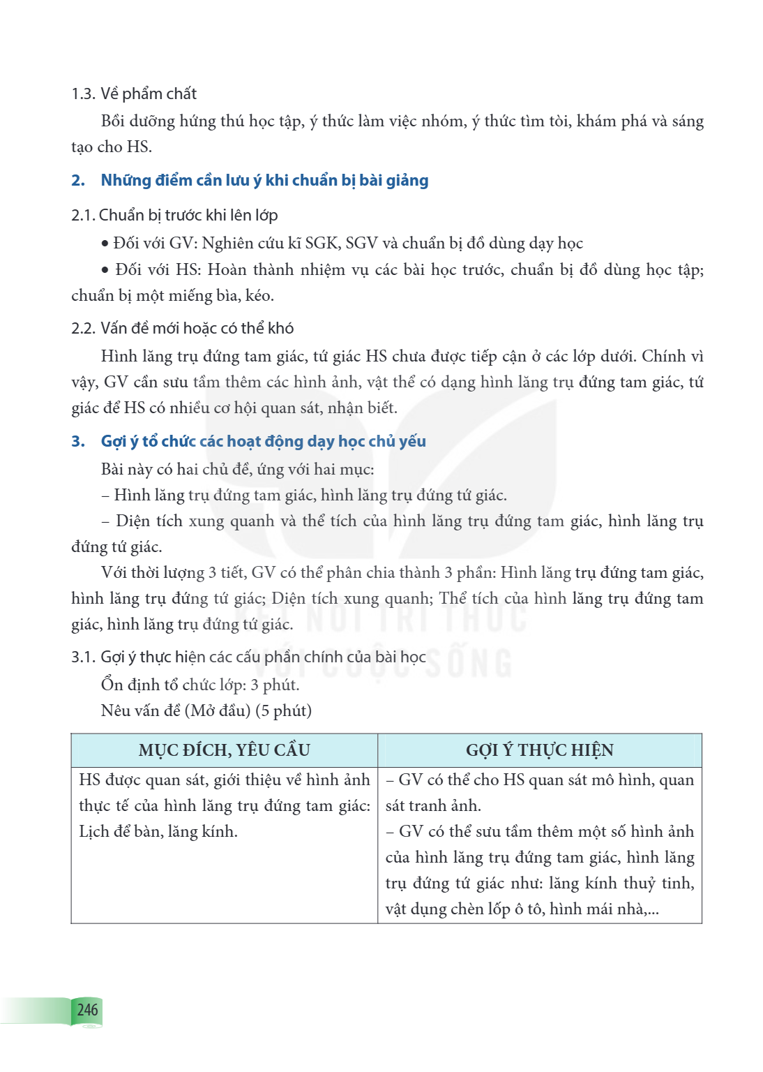 1.3. Về phẩm chất Bồi dưỡng hứng thú học tập, ý thức làm việc nhóm, ý thức tìm tòi, khám phá và sáng tạo cho HS. 2. Những điểm cần lưu ý khi chuẩn bị bài giảng 