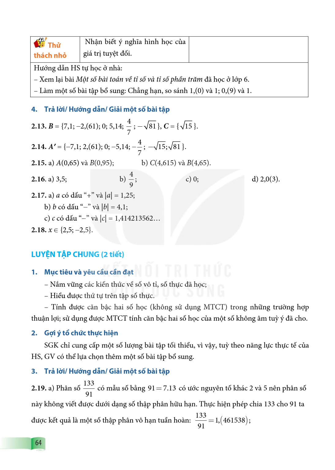 LUYỆN TẬP CHUNG (2 tiết) 1. Mục tiêu và yêu cầu cần đạt Nắm vững các kiến thức về số vô tỉ, số thực đã học; Hiểu được thứ tự trên tập số thực. Tính được căn bậc
