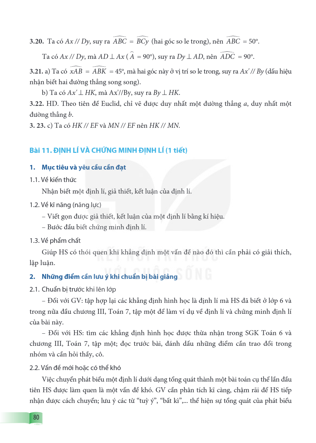 Bài 11. ĐỊNH LÍ VÀ CHỨNG MINH ĐỊNH LÍ (1 tiết) 1. Mục tiêu và yêu cầu cần đạt 1.1. Về kiến thức Nhận biết một định lí, giả thiết, kết luận của định lí. 1.2. Về 