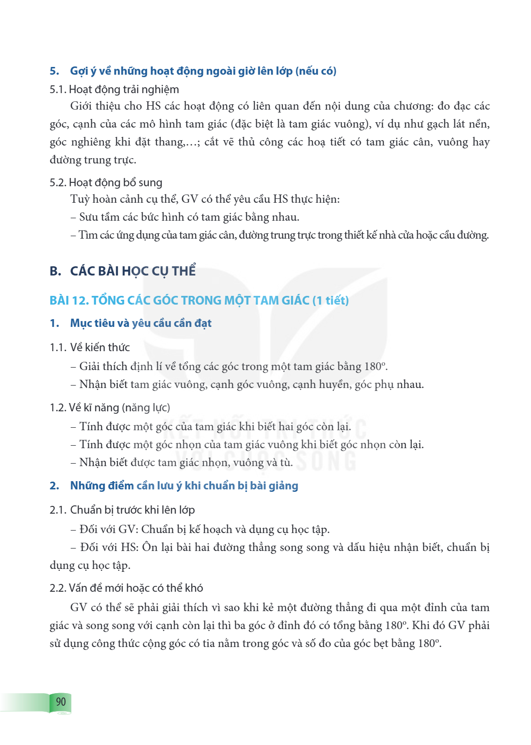 Bài 12. TỔNG CÁC GÓC TRONG MỘT TAM GIÁC (1 tiết) 1. Mục tiêu và yêu cầu cần đạt 1.1. Về kiến thức – Giải thích định lí về tổng các góc trong một tam giác bằng $