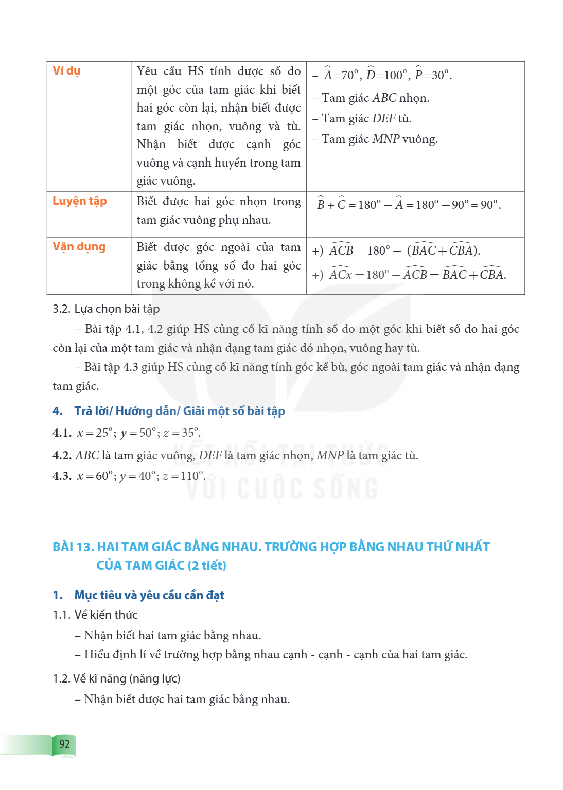 BÀI 13. HAI TAM GIÁC BẰNG NHAU. TRƯỜNG HỢP BẰNG NHAU THỨ NHẤT CỦA TAM GIÁC (2 tiết) 1. Mục tiêu và yêu cầu cần đạt 1.1. Về kiến thức – Nhận biết hai tam giác bằ