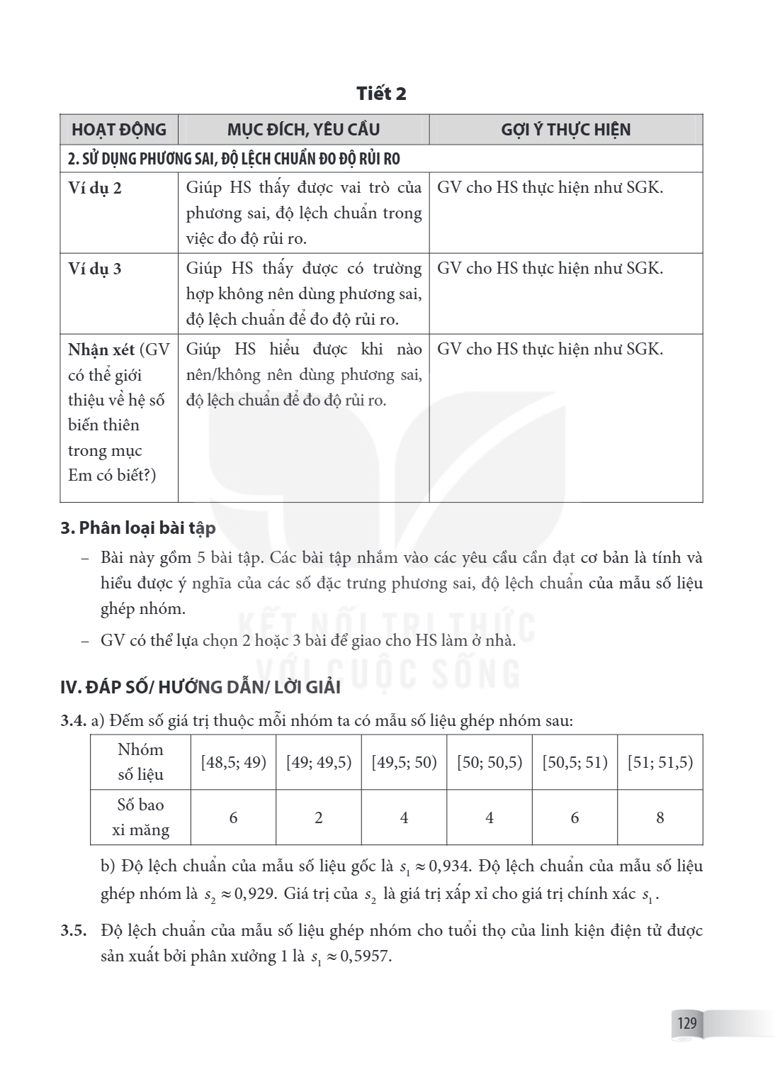 Tiết 2 HOẠT ĐỘNG, MỤC ĐÍCH, YÊU CẦU, GỢI Ý THỰC HIỆN 2. SỬ DỤNG PHƯƠNG SAI, ĐỘ LỆCH CHUẨN ĐO ĐỘ RỦI RO Ví dụ 2, Giúp HS thấy được vai trò của phương sai, độ lệc