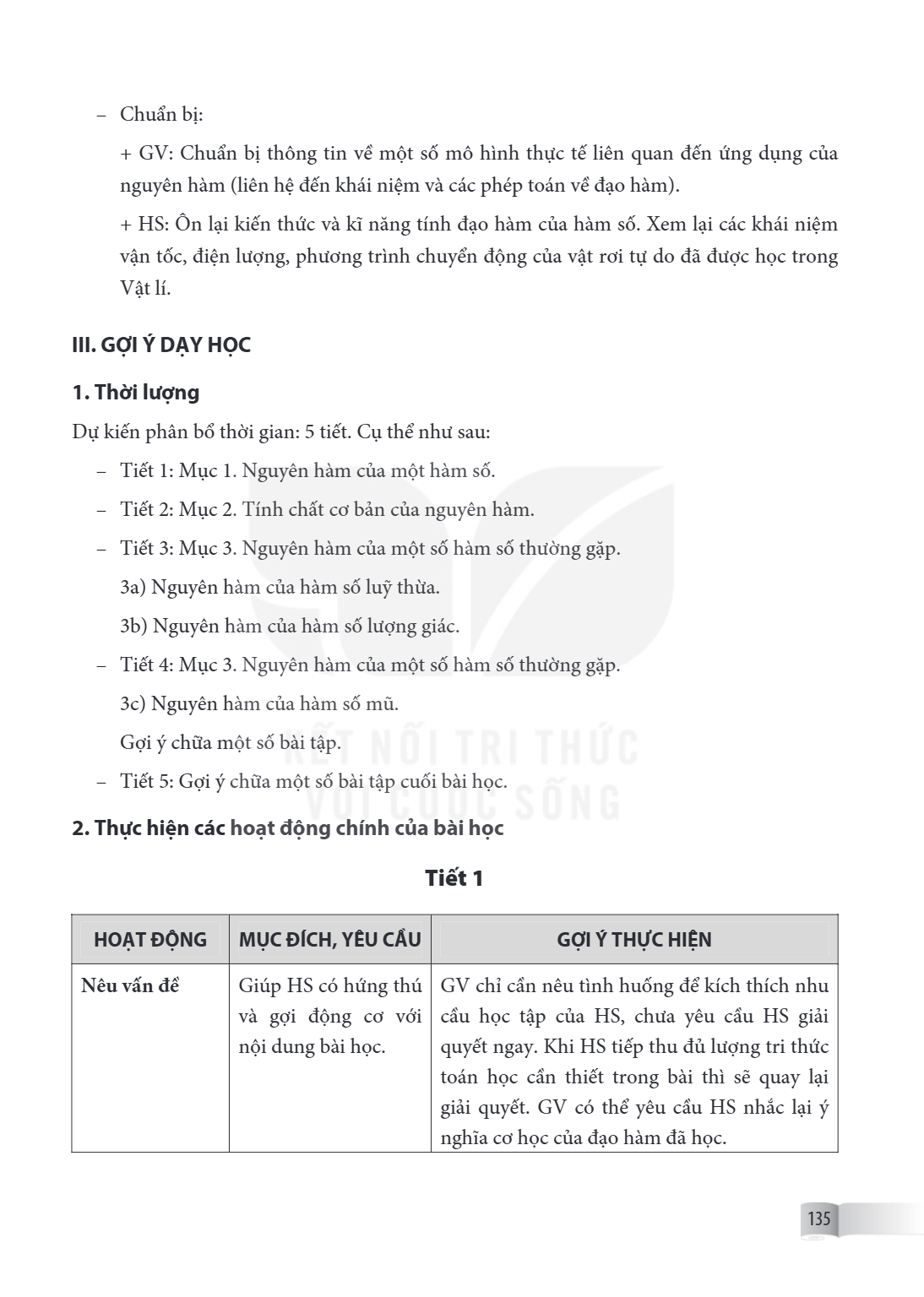 – Chuẩn bị: GV: Chuẩn bị thông tin về một số mô hình thực tế liên quan đến ứng dụng của nguyên hàm (liên hệ đến khái niệm và các phép toán về đạo hàm). HS: Ôn l