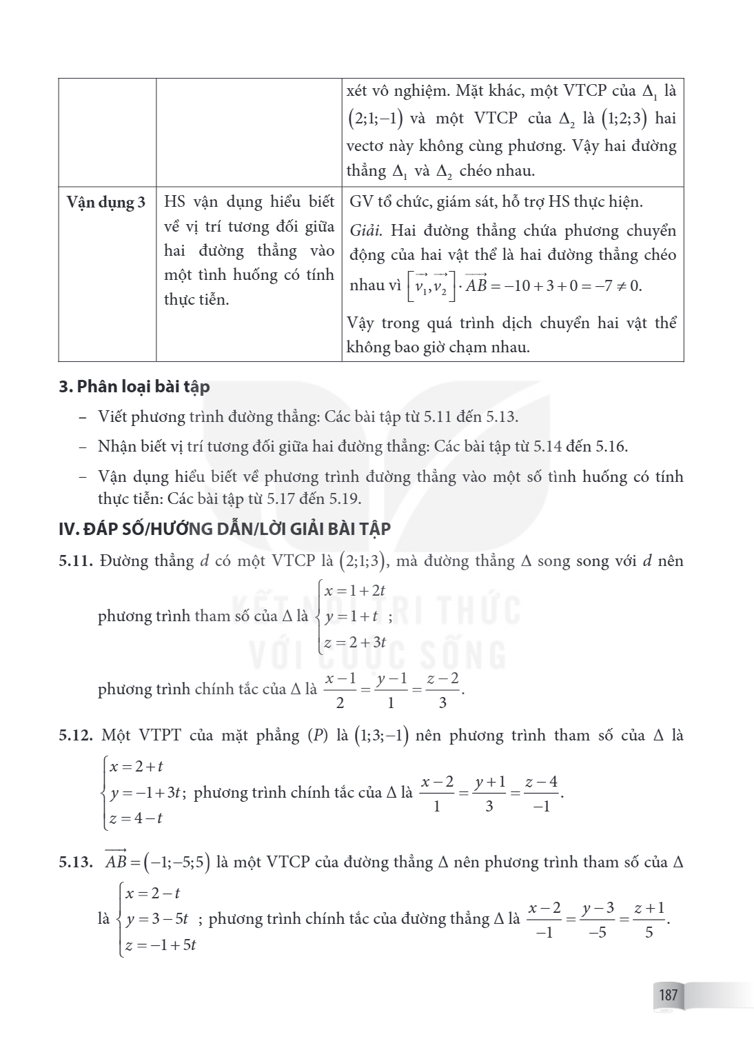 xét vô nghiệm. Mặt khác, một VTCP của $\Delta_1$ là $(2;1;-1)$ và một VTCP của $\Delta_2$ là $(1;2;3)$ hai vectơ này không cùng phương. Vậy hai đường thẳng $\De