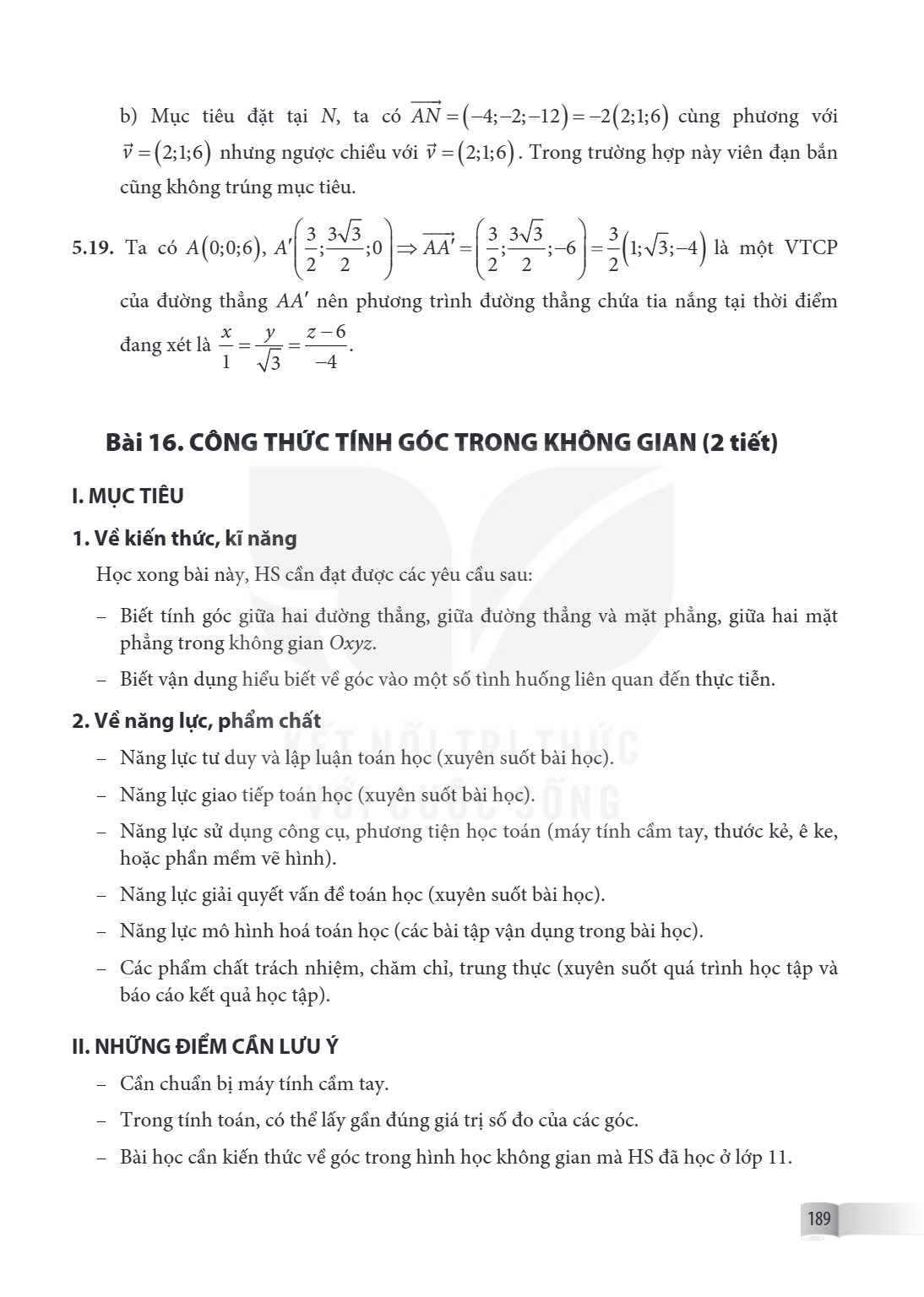 Bài 16. Công thức tính góc trong không gian I. MỤC TIÊU 1. Về kiến thức, kĩ năng Học xong bài này, HS cần đạt được các yêu cầu sau: – Biết tính góc giữa hai đườ