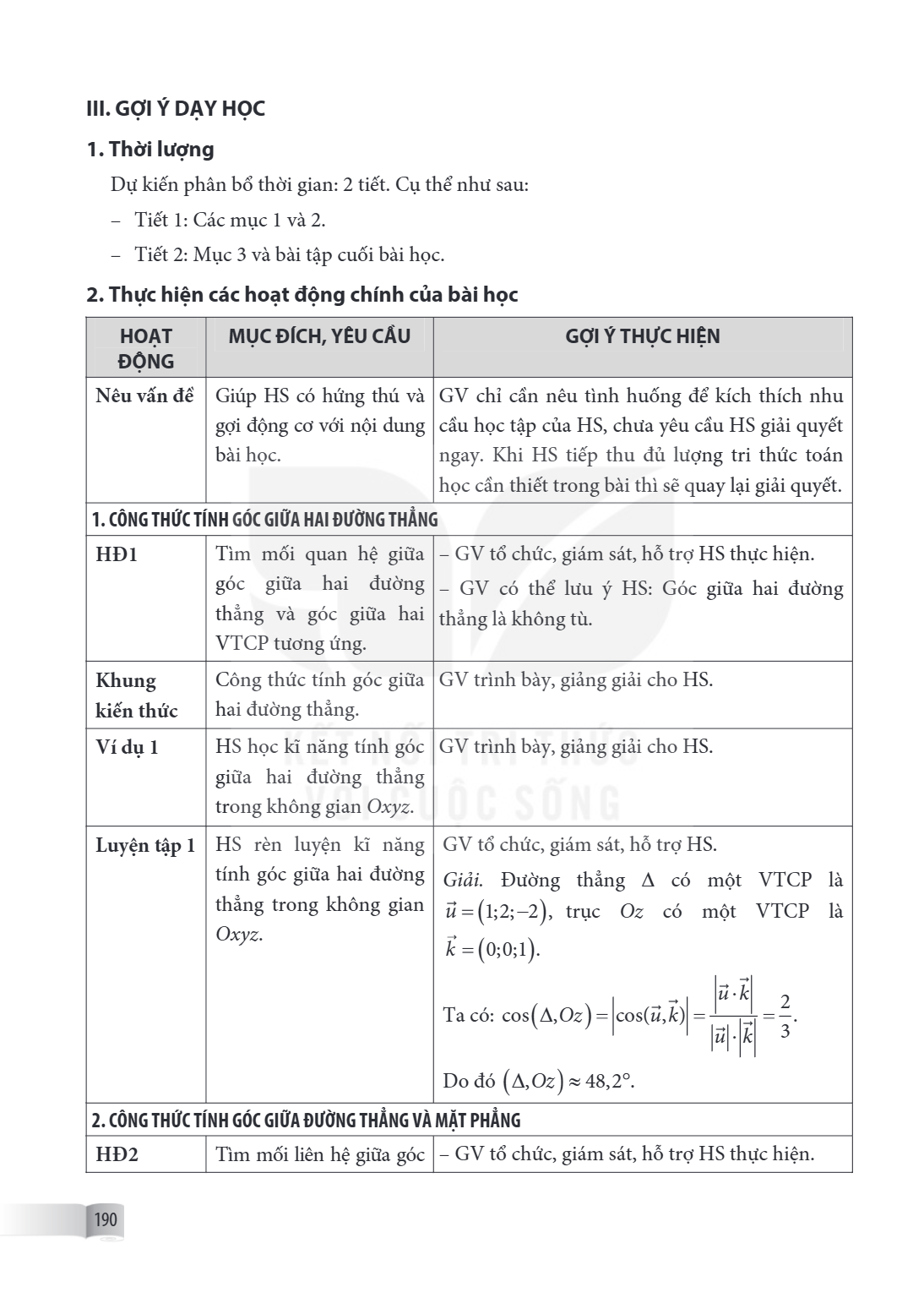 III. GỢI Ý DẠY HỌC 1. Thời lượng Dự kiến phân bổ thời gian: 2 tiết. Cụ thể như sau: – Tiết 1: Các mục 1 và 2. – Tiết 2: Mục 3 và bài tập cuối bài học. 2. Thực h