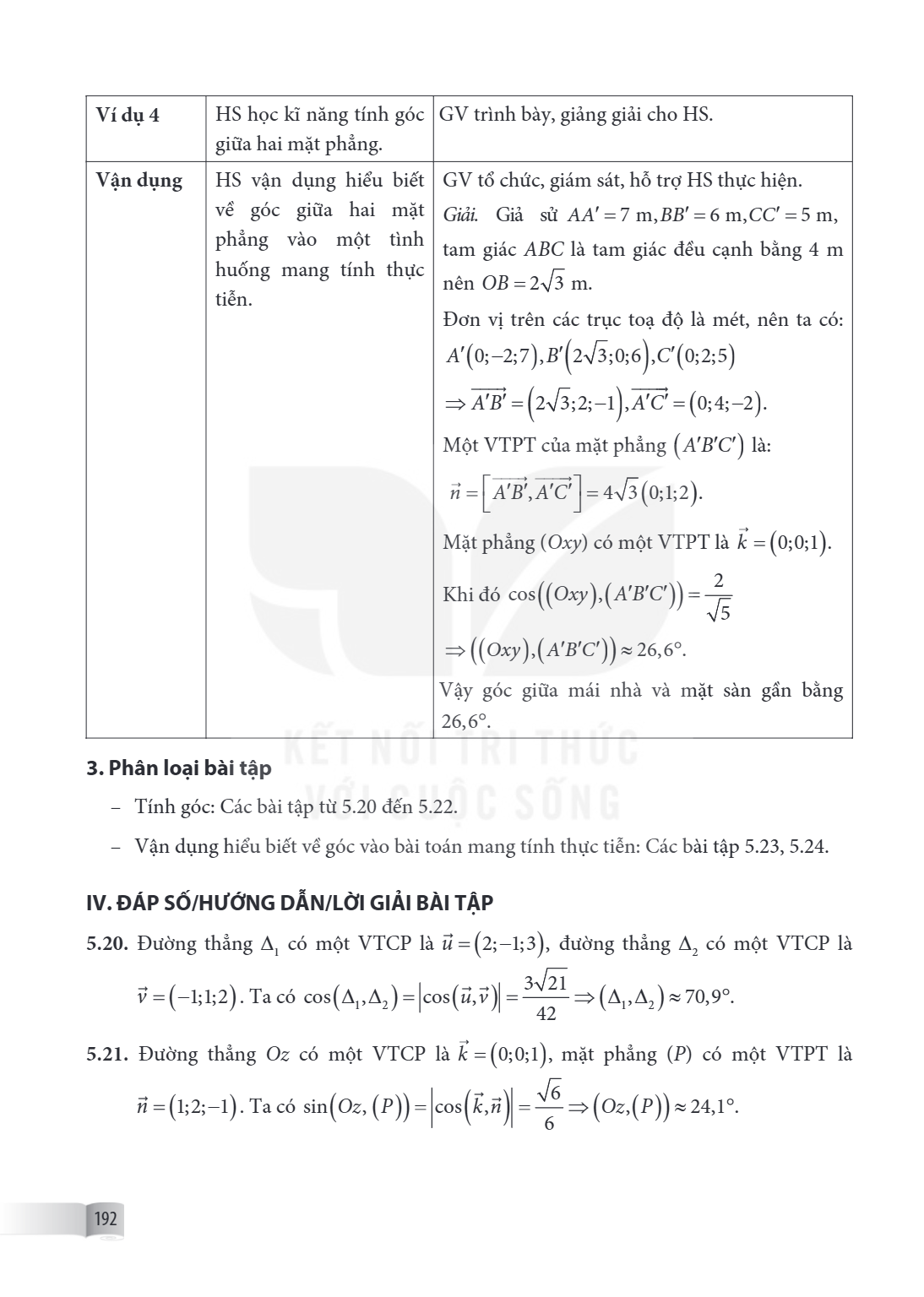 Ví dụ 4, HS học kĩ năng tính góc giữa hai mặt phẳng., GV trình bày, giảng giải cho HS. Vận dụng, HS vận dụng hiểu biết về góc giữa hai mặt phẳng vào một tình hu