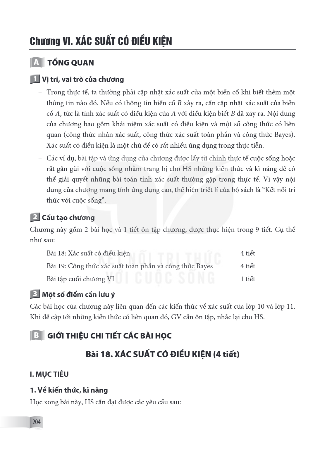 Bài 18: Xác suất có điều kiện 4 tiết Bài 19: Công thức xác suất toàn phần và công thức Bayes 4 tiết Bài tập cuối chương VI 1 tiết 3 Một số điểm cần lưu ý Các bà