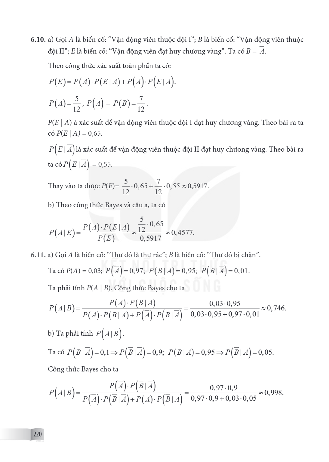 6.10. a) Gọi $A$ là biến cố: "Vận động viên thuộc đội I"; $B$ là biến cố: "Vận động viên thuộc đội II"; $E$ là biến cố: "Vận động viên đạt huy chương vàng". Ta 