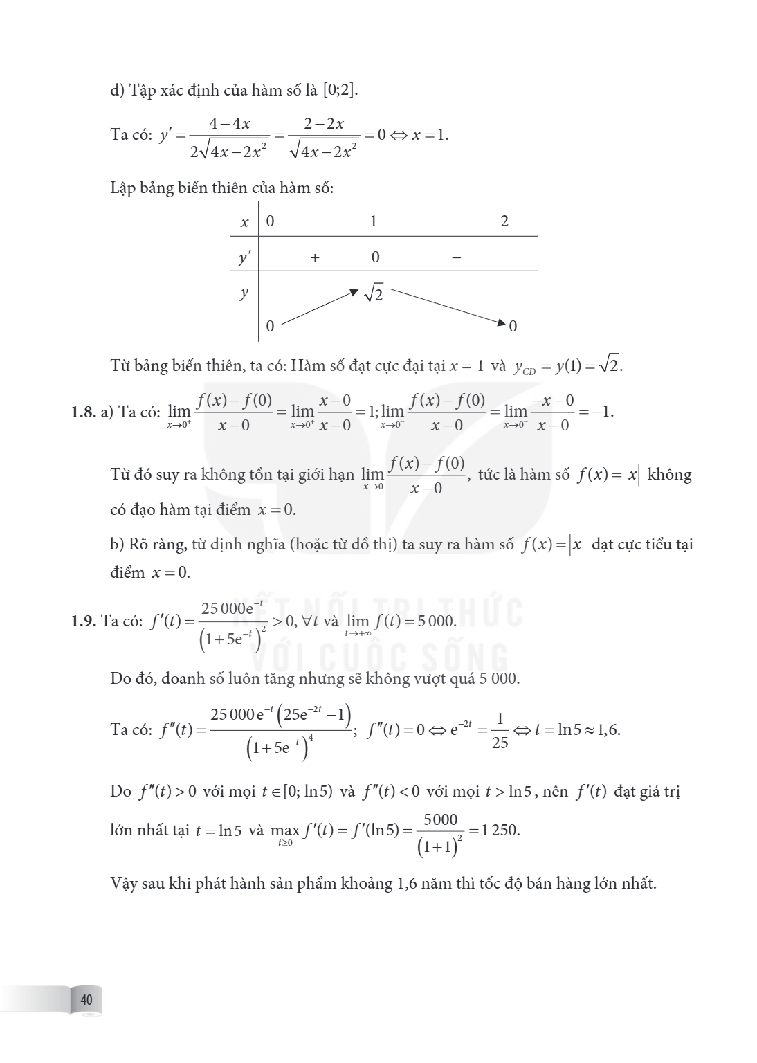 d) Tập xác định của hàm số là $[0;2]$. Ta có: $y' = \frac{{4 - 4x}}{{2\sqrt {4x - 2{x^2}} }} = \frac{{2 - 2x}}{{\sqrt {4x - 2{x^2}} }} = 0 \Leftrightarrow x = 1