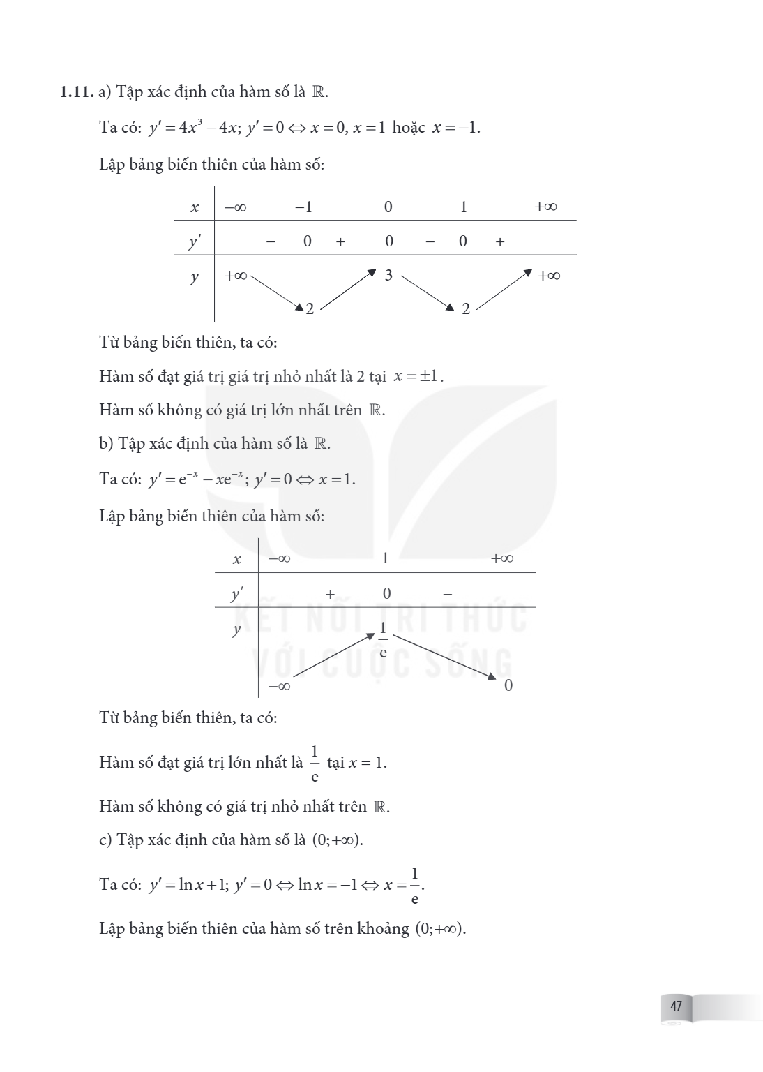 1.11. a) Tập xác định của hàm số là $\mathbb{R}$. Ta có: $y' = 4x^3 - 4x$; $y' = 0 \Leftrightarrow x = 0$, $x = 1$ hoặc $x = -1$. Lập bảng biến thiên của hàm số