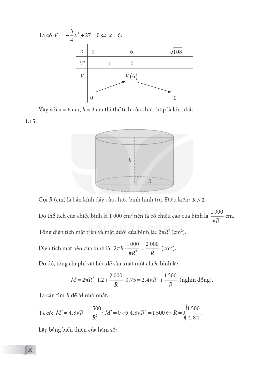 Ta có $V' = -\frac{3}{4}x^2 + 27 = 0 \Leftrightarrow x = 6$. $x$, $0$, $6$, $\sqrt{108}$ $V'$, $+$, $0$ $V$, $0$, $V(6)$ Vậy với $x = 6$ cm, $h = 3$ cm thì thể 