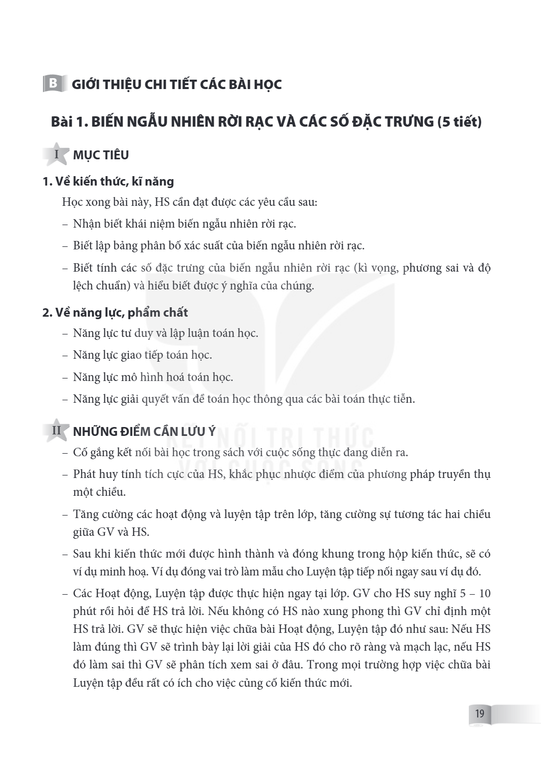 B GIỚI THIỆU CHI TIẾT CÁC BÀI HỌC Bài 1. BIẾN NGẪU NHIÊN RỜI RẠC VÀ CÁC SỐ ĐẶC TRƯNG (5 tiết) I MỤC TIÊU 1. Về kiến thức, kĩ năng Học xong bài này, HS cần đạt đ