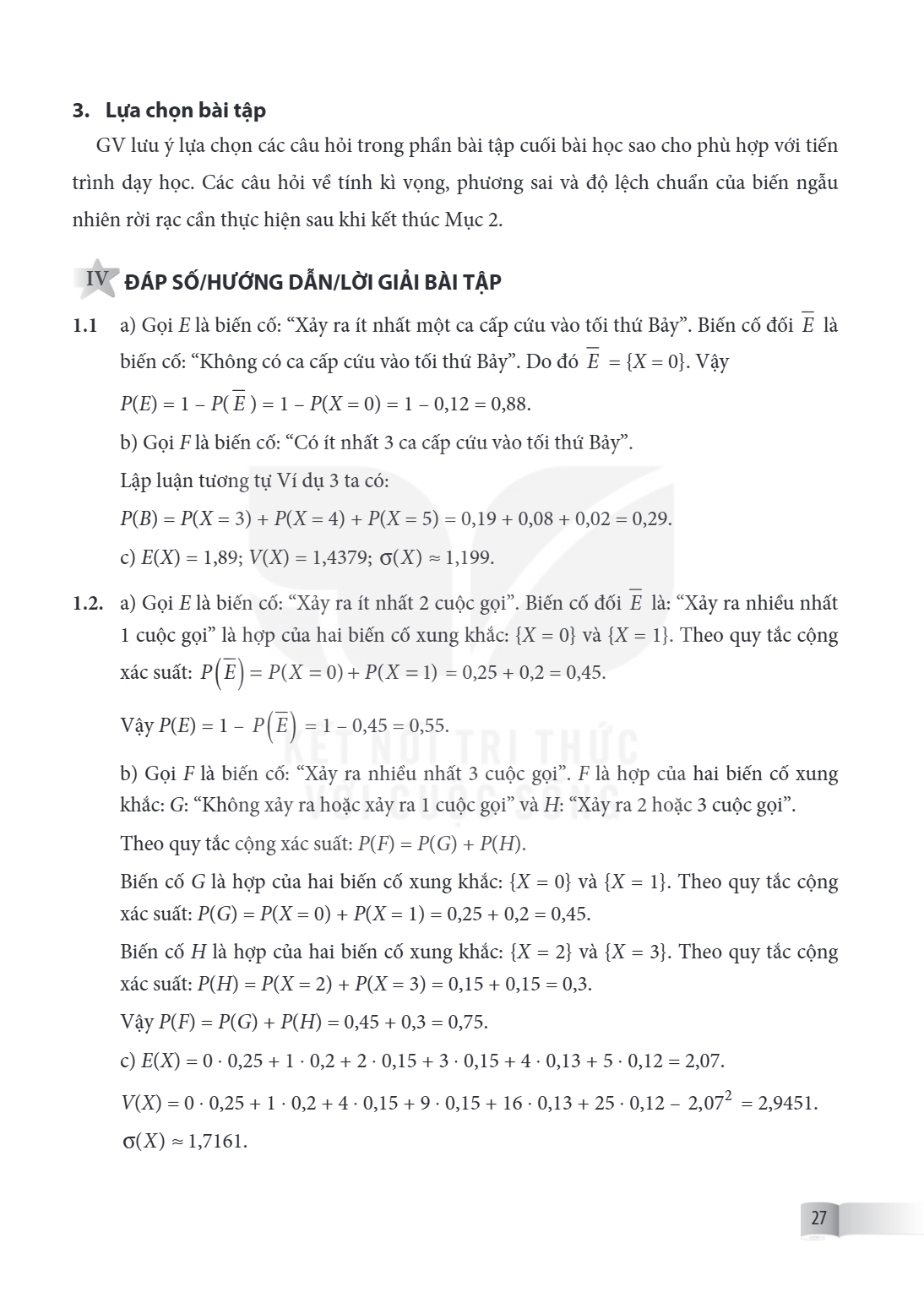 3. Lựa chọn bài tập GV lưu ý lựa chọn các câu hỏi trong phần bài tập cuối bài học sao cho phù hợp với tiến trình dạy học. Các câu hỏi về tính kì vọng, phương sa