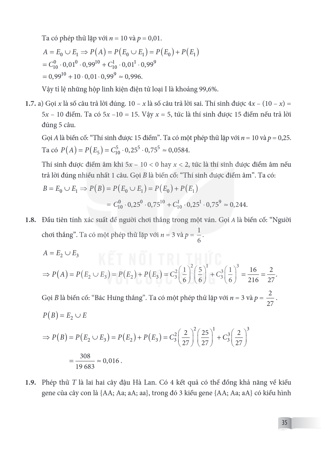 Ta có phép thử lặp với $n = 10$ và $p = 0{,}01$. $A = E_0 \cup E_1 \Rightarrow P(A) = P(E_0 \cup E_1) = P(E_0) + P(E_1)$ $= C_{10}^0 \cdot 0{,}01^0 \cdot 0{,}99