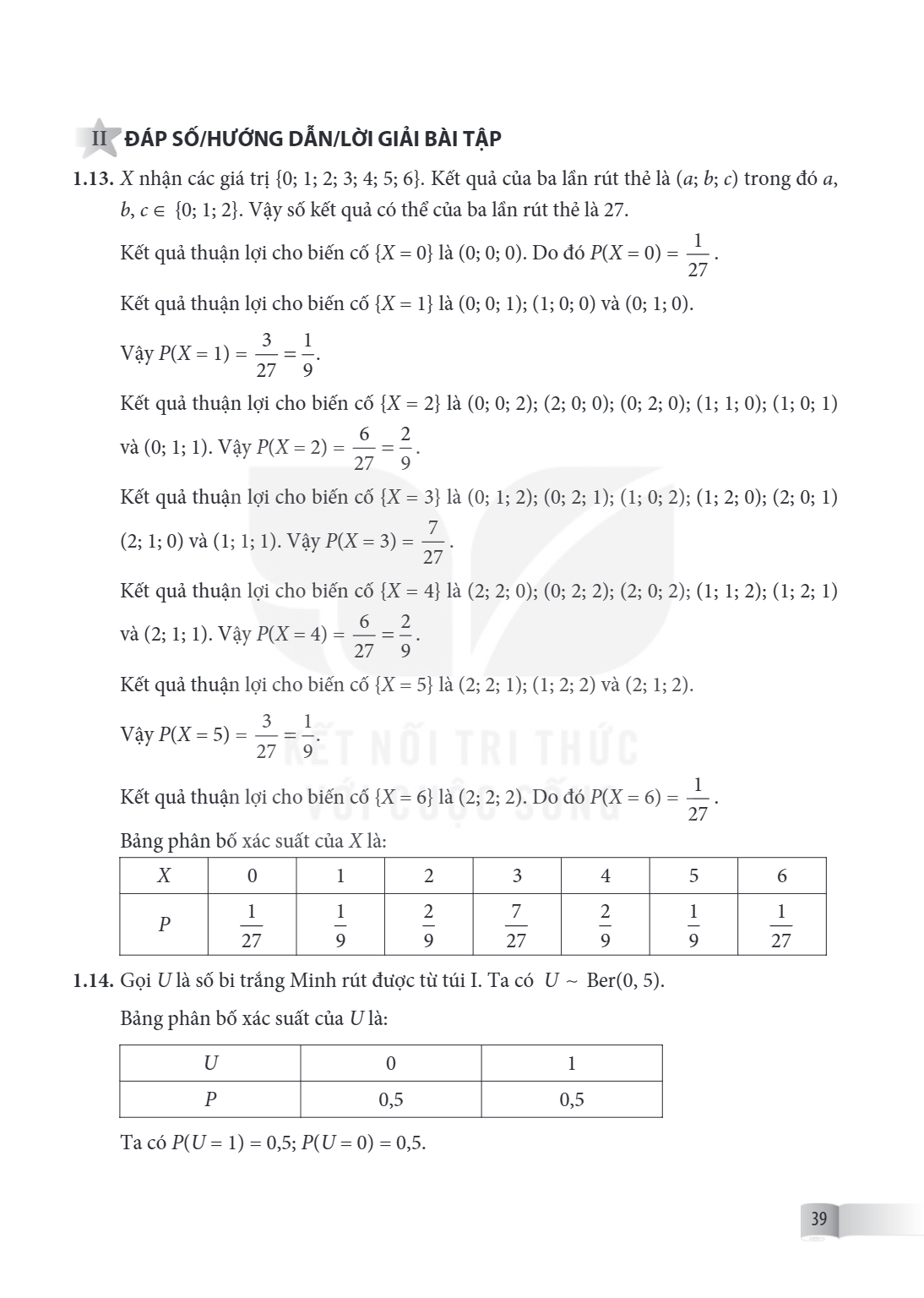 II ĐÁP SỐ/HƯỚNG DẪN/LỜI GIẢI BÀI TẬP 1.13. $X$ nhận các giá trị ${0; 1; 2; 3; 4; 5; 6}$. Kết quả của ba lần rút thẻ là $(a; b; c)$ trong đó $a$, $b$, $c \in {0;