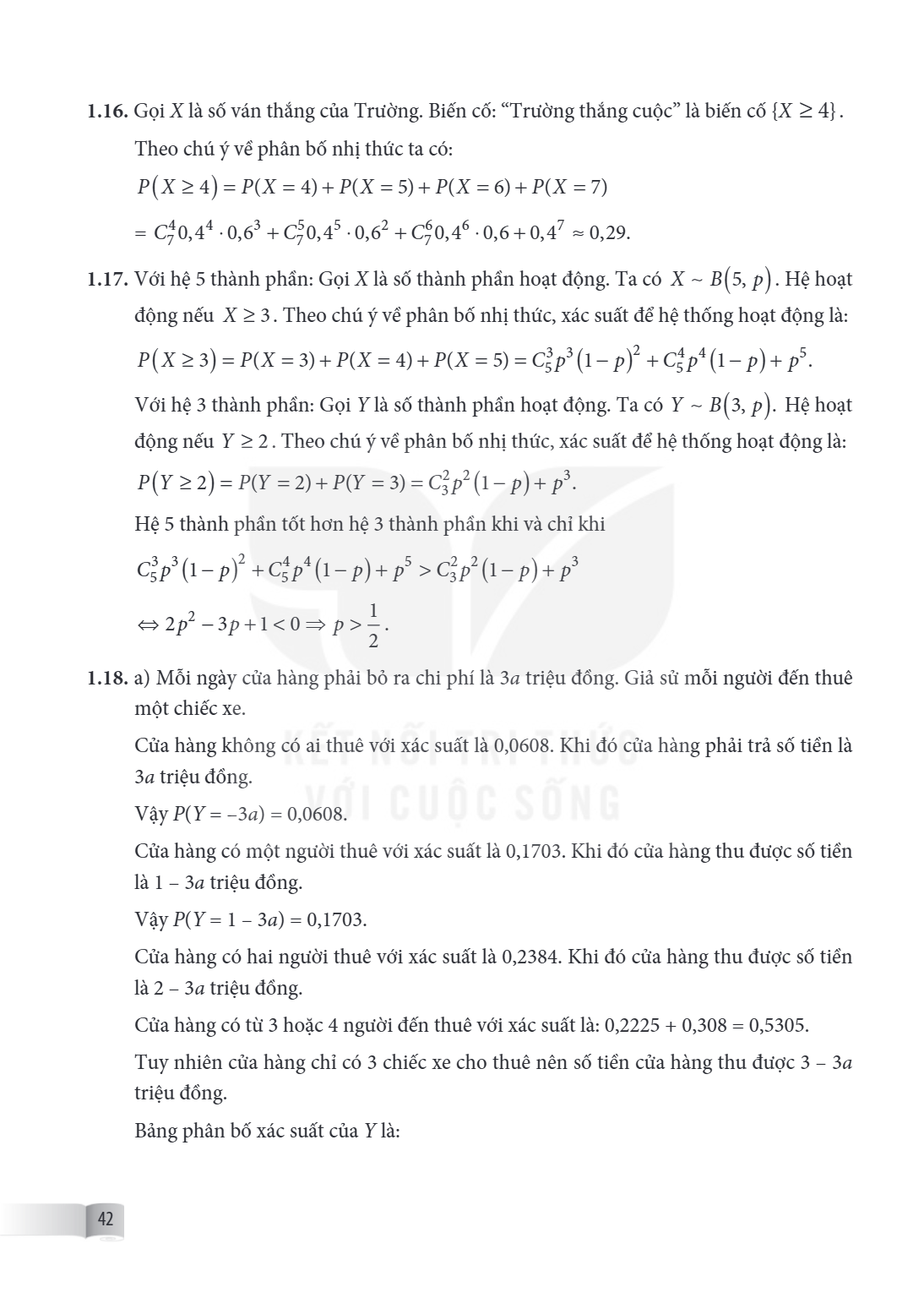 1.16. Gọi $X$ là số ván thắng của Trường. Biến cố: "Trường thắng cuộc" là biến cố ${X \ge 4}$. Theo chú ý về phân bố nhị thức ta có: $$P(X \ge 4) = P(X = 4) + P