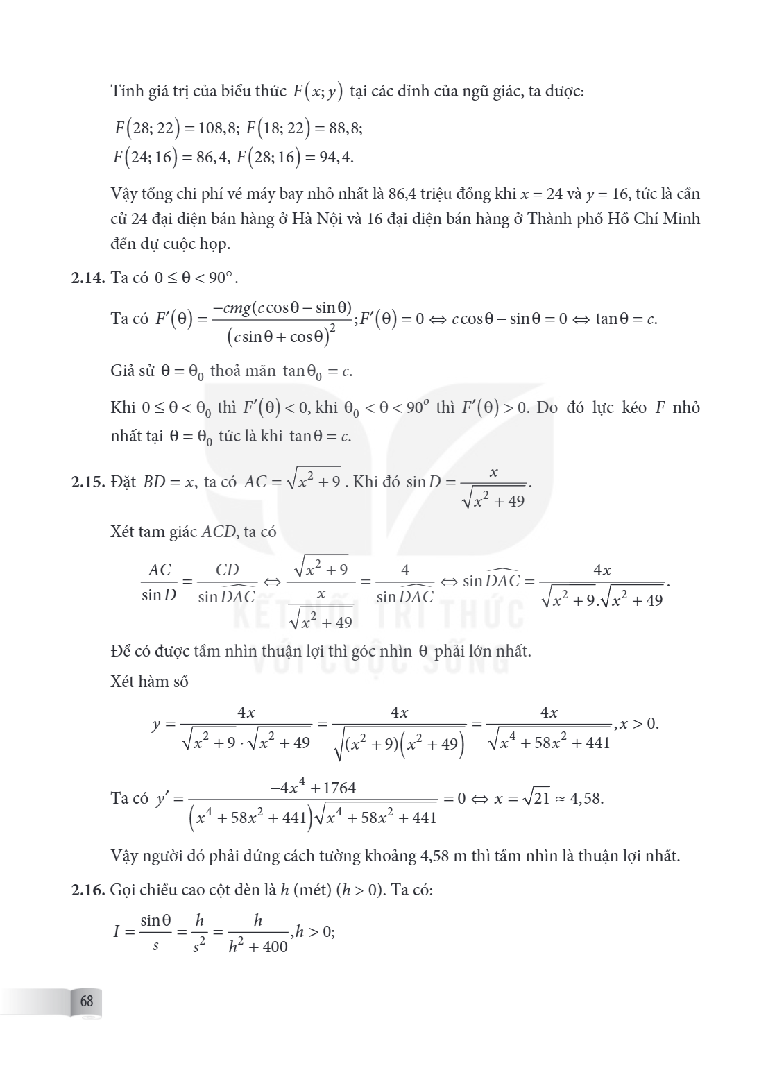 Tính giá trị của biểu thức $F(x ; y)$ tại các đỉnh của ngũ giác, ta được: $F(28 ; 22)=108,8 ; F(18 ; 22)=88,8$; $F(24 ; 16)=86,4, F(28 ; 16)=94,4$. Vậy tổng chi