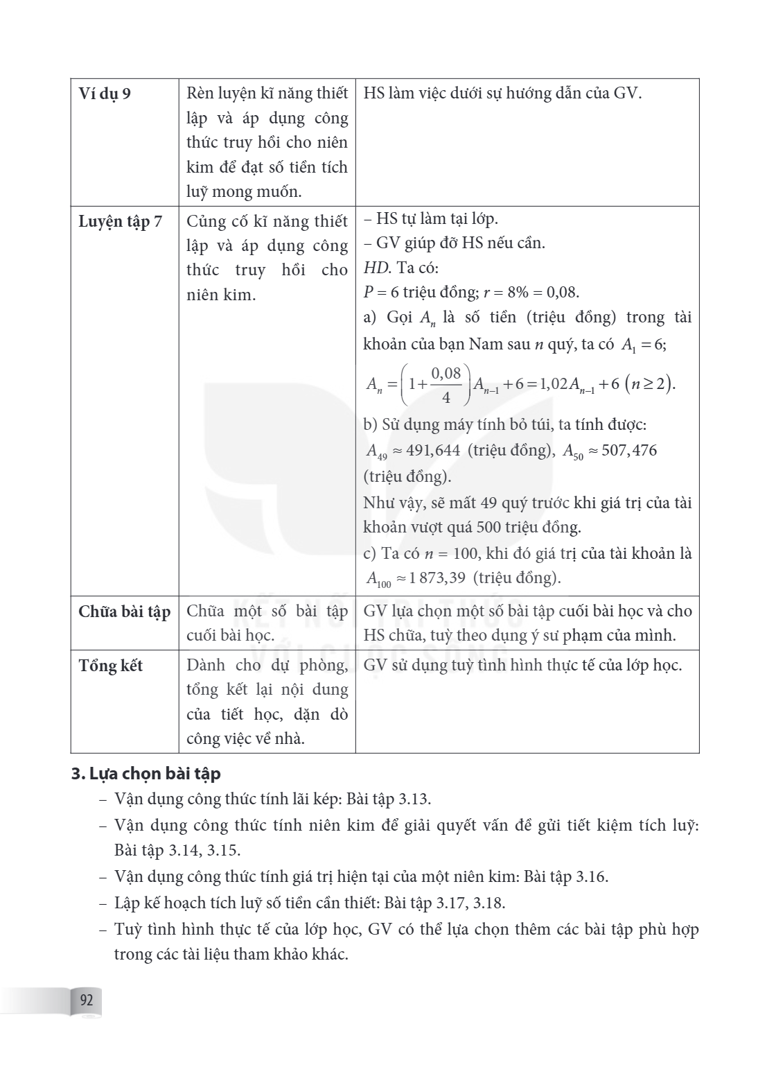 Ví dụ 9, Rèn luyện kĩ năng thiết lập và áp dụng công thức truy hồi cho niên kim để đạt số tiền tích luỹ mong muốn., HS làm việc dưới sự hướng dẫn của GV. Luyện 