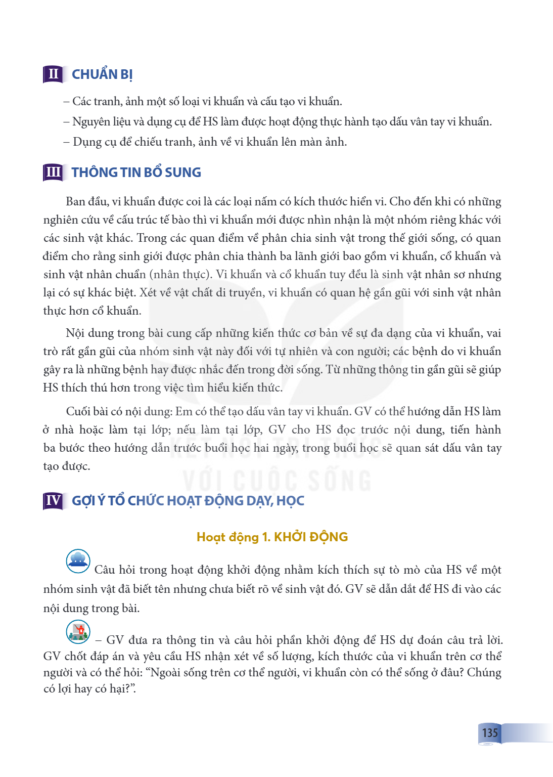 II CHUẨN BỊ Các tranh, ảnh một số loại vi khuẩn và cấu tạo vi khuẩn. - Nguyên liệu và dụng cụ để HS làm được hoạt động thực hành tạo dấu vân tay vi khuẩn. - Dụn
