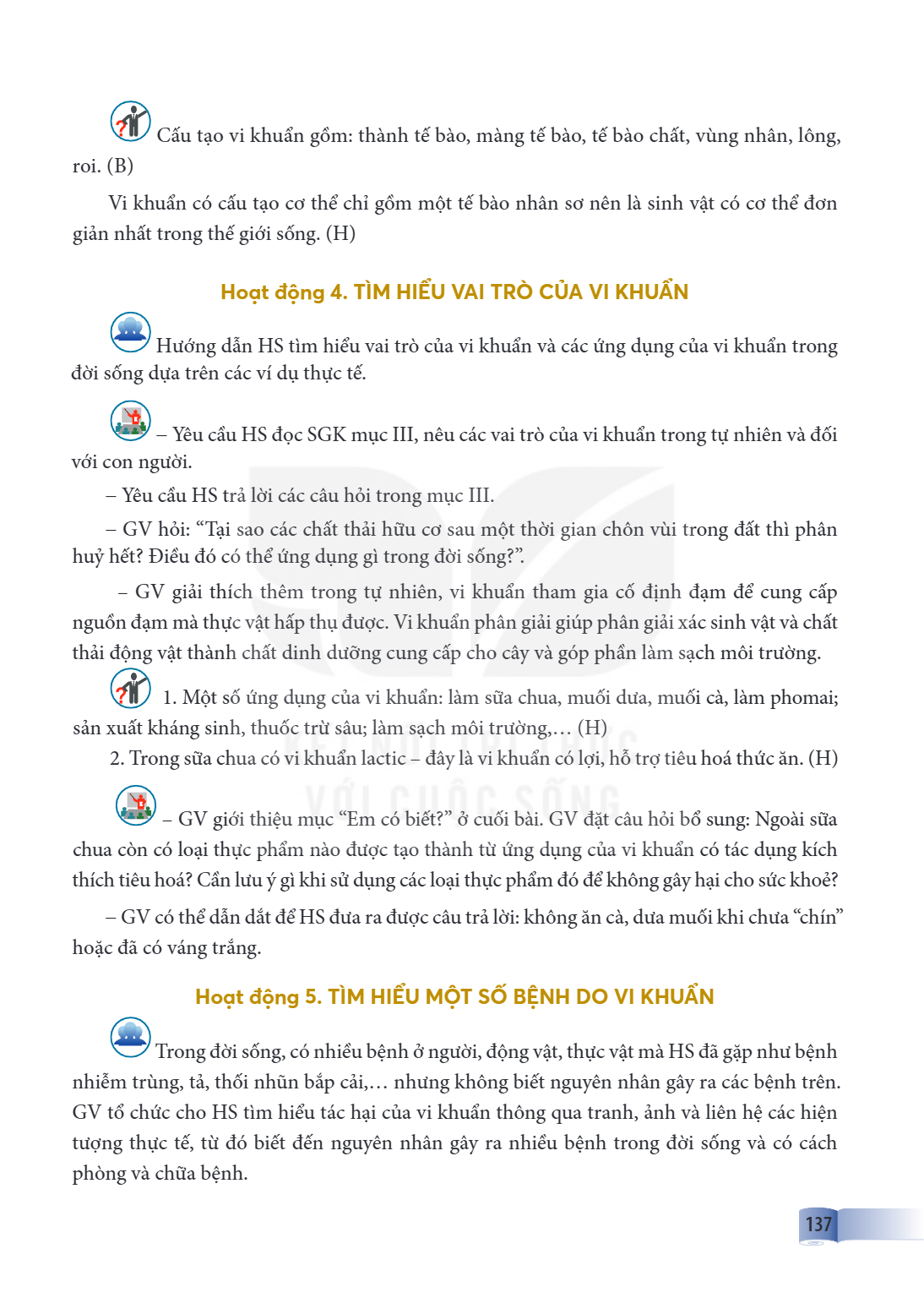 Cấu tạo vi khuẩn gồm: thành tế bào, màng tế bào, tế bào chất, vùng nhân, lông, roi. (B) Vi khuẩn có cấu tạo cơ thể chỉ gồm một tế bào nhân sơ nên là sinh vật có