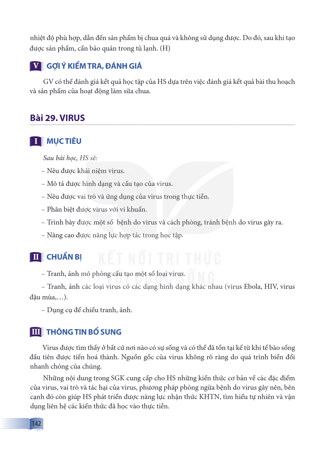 Bài 29. VIRUS I MỤC TIÊU Sau bài học, HS sẽ: Nêu được khái niệm virus. - Mô tả được hình dạng và cấu tạo của virus. - Nêu được vai trò và ứng dụng của virus tro