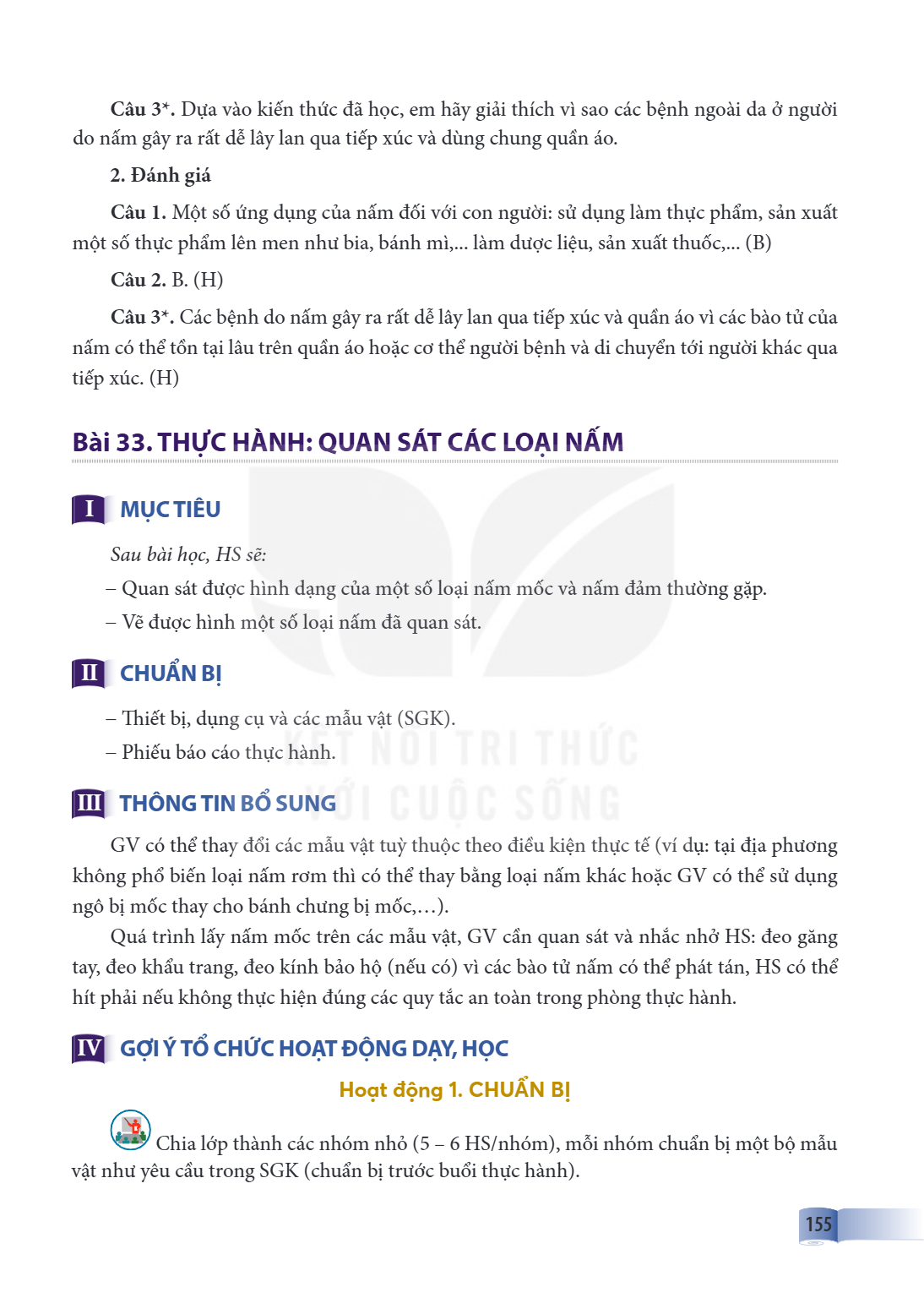 Bài 33. THỰC HÀNH: QUAN SÁT CÁC LOẠI NẤM I MỤC TIÊU Sau bài học, HS sẽ: - Quan sát được hình dạng của một số loại nấm mốc và nấm đảm thường gặp. - Vẽ được hình 