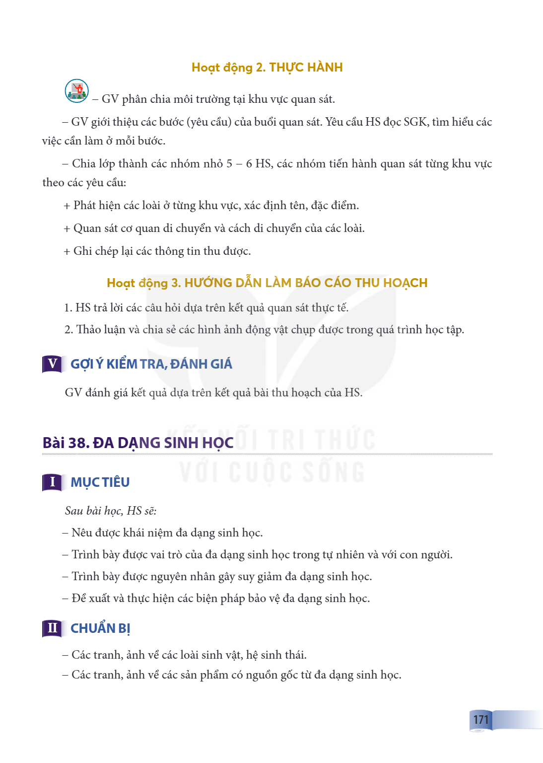 Bài 38. ĐA DẠNG SINH HỌC I MỤC TIÊU Sau bài học, HS sẽ: - Nêu được khái niệm đa dạng sinh học. - Trình bày được vai trò của đa dạng sinh học trong tự nhiên và v