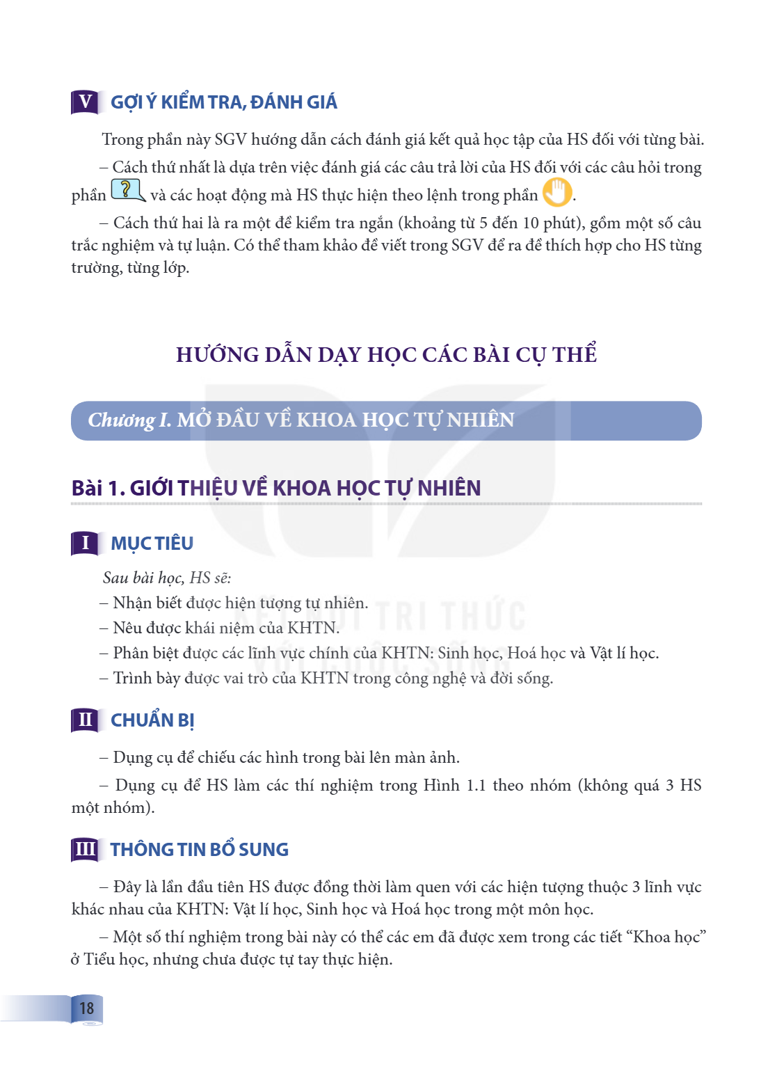 HƯỚNG DẪN DẠY HỌC CÁC BÀI CỤ THỂ Chương I. MỞ ĐẦU VỀ KHOA HỌC TỰ NHIÊN Bài 1. GIỚI THIỆU VỀ KHOA HỌC TỰ NHIÊN I. MỤC TIÊU Sau bài học, HS sẽ: – Nhận biết được h
