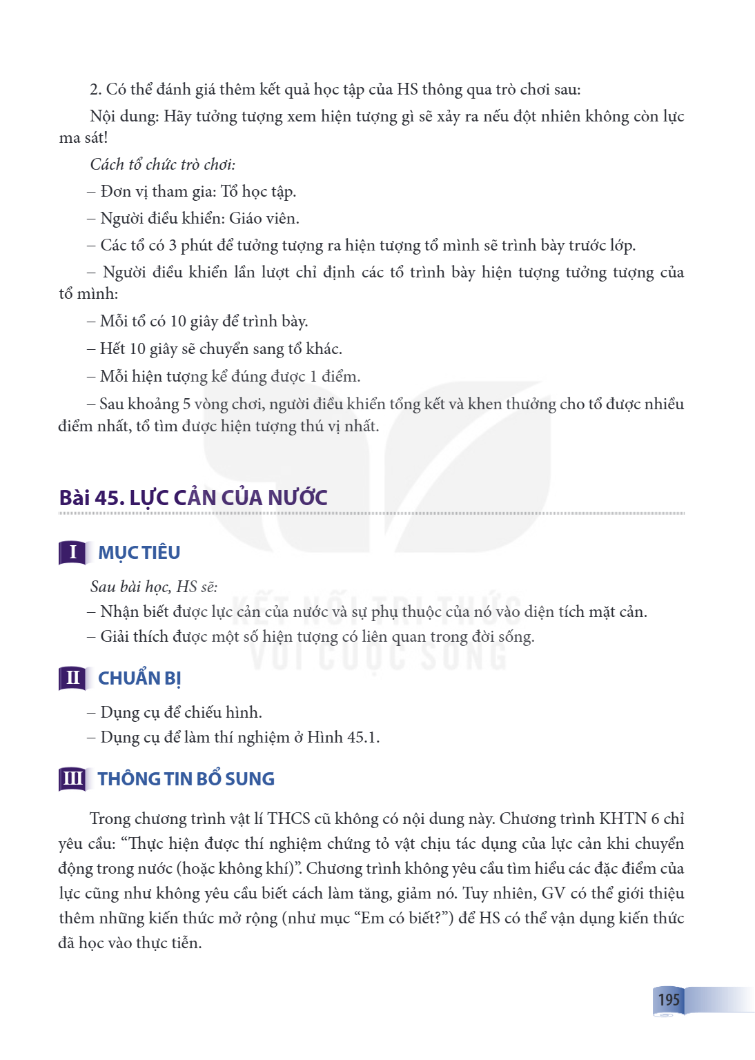 Bài 45. LỰC CẢN CỦA NƯỚC I MỤC TIÊU Sau bài học, HS sẽ: – Nhận biết được lực cản của nước và sự phụ thuộc của nó vào diện tích mặt cản. – Giải thích được một số