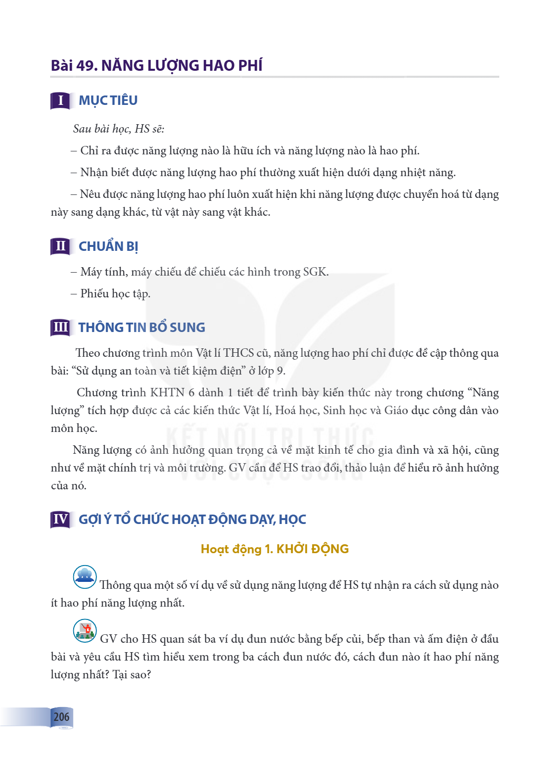 Bài 49. NĂNG LƯỢNG HAO PHÍ I MỤC TIÊU Sau bài học, HS sẽ: – Chỉ ra được năng lượng nào là hữu ích và năng lượng nào là hao phí. – Nhận biết được năng lượng hao 