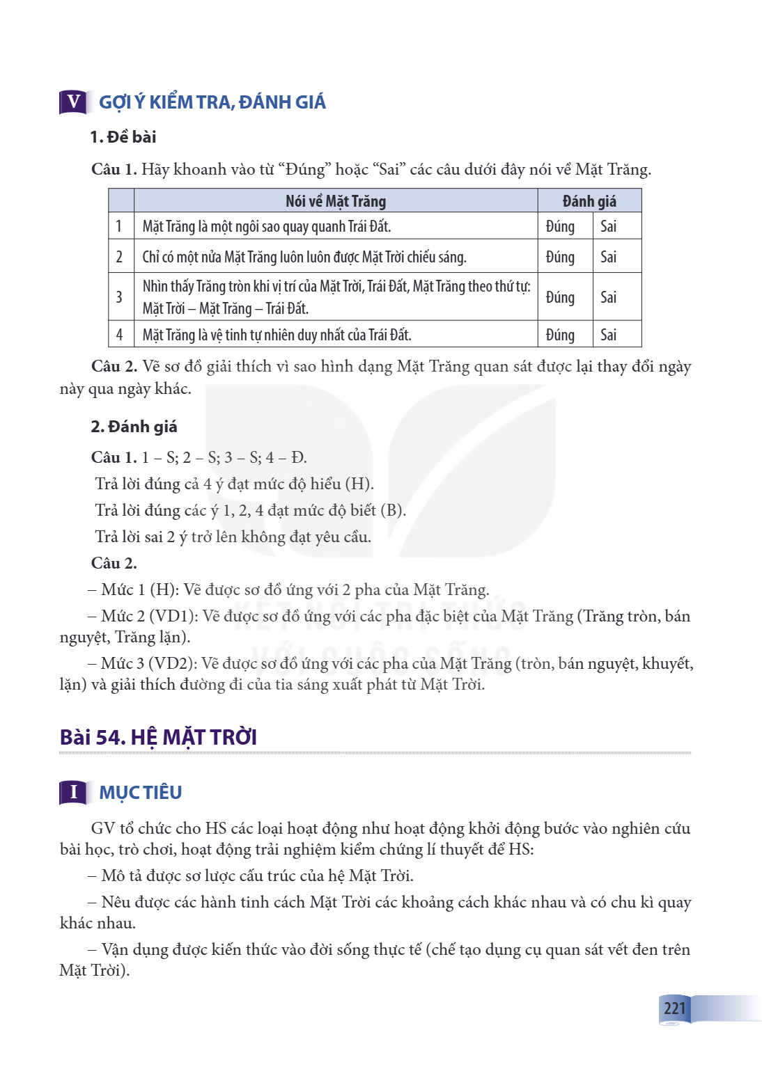 Bài 54. HỆ MẶT TRỜI I. MỤC TIÊU GV tổ chức cho HS các loại hoạt động như hoạt động khởi động bước vào nghiên cứu bài học, trò chơi, hoạt động trải nghiệm kiểm c