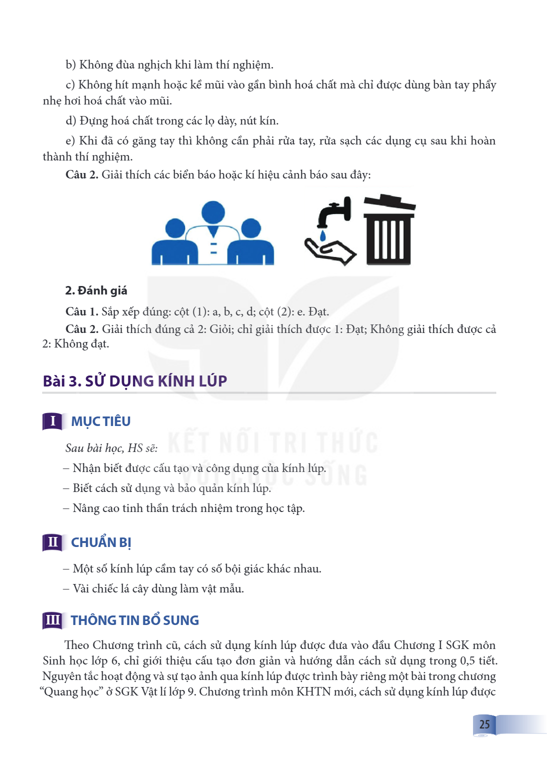 Bài 3. SỬ DỤNG KÍNH LÚP I MỤC TIÊU Sau bài học, HS sẽ: – Nhận biết được cấu tạo và công dụng của kính lup. – Biết cách sử dụng và bảo quản kính lup. – Nâng cao 