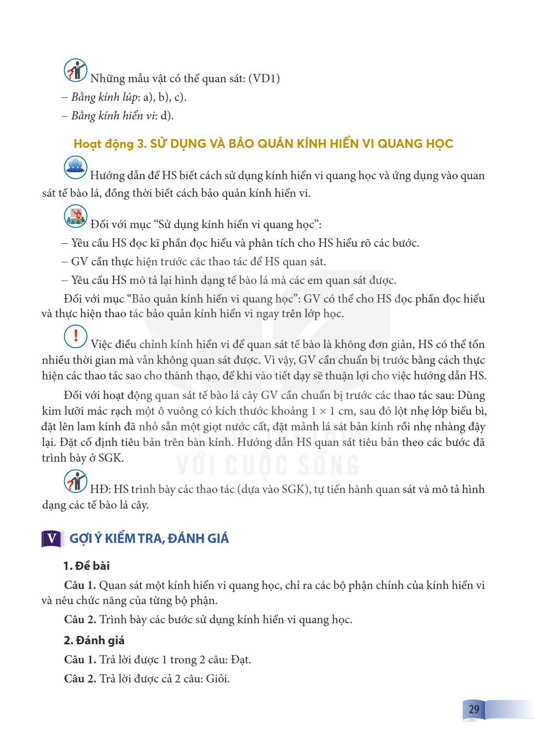 Những mẫu vật có thể quan sát: (VD1) – Bằng kính lúp: a), b), c). – Bằng kính hiển vi: d). Hoạt động 3. SỬ DỤNG VÀ BẢO QUẢN KÍNH HIỂN VI QUANG HỌC Hướng dẫn để 