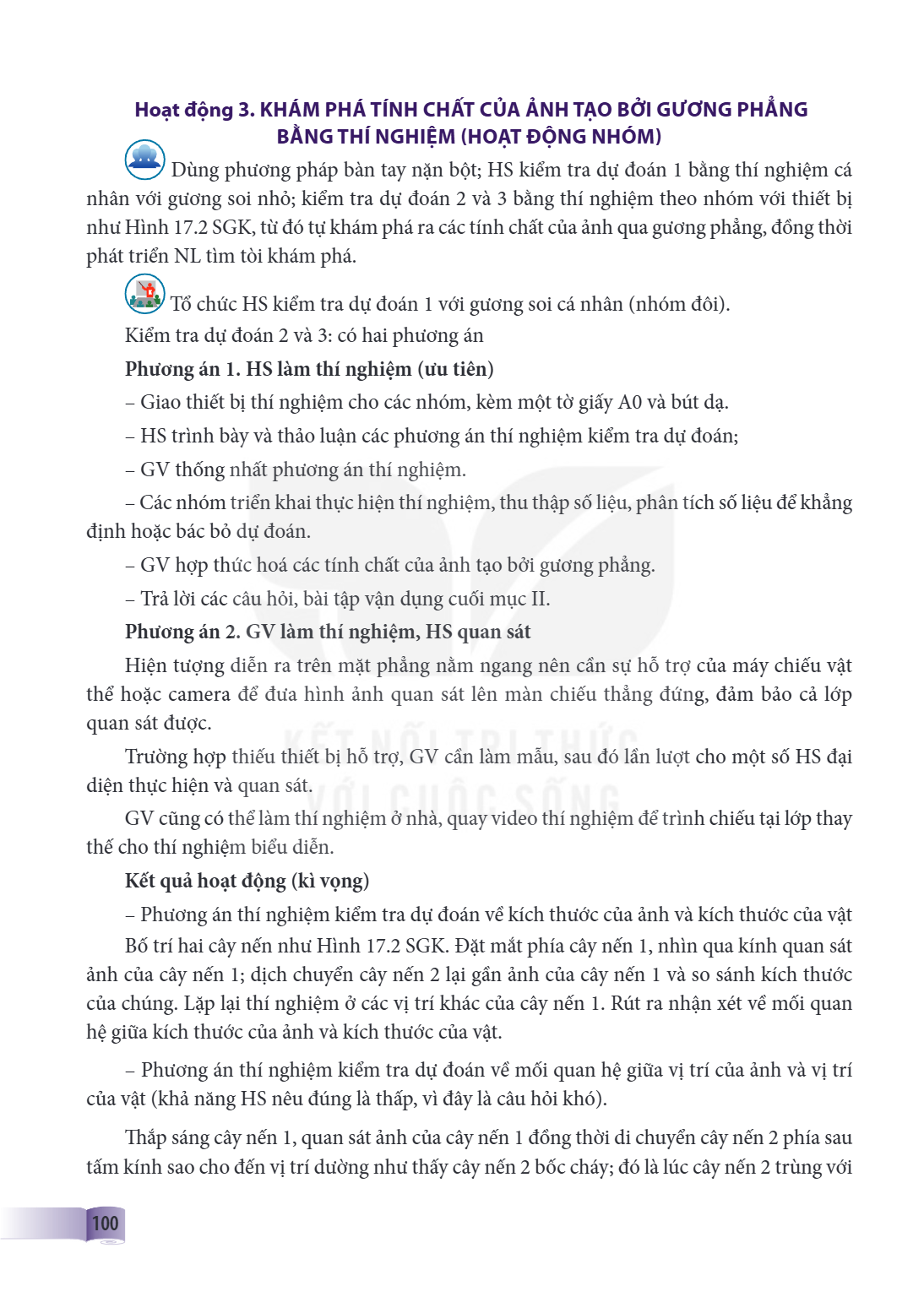 Hoạt động 3. KHÁM PHÁ TÍNH CHẤT CỦA ẢNH TẠO BỞI GƯƠNG PHẲNG BẰNG THÍ NGHIỆM (HOẠT ĐỘNG NHÓM) Dùng phương pháp bàn tay nặn bột; HS kiểm tra dự đoán 1 bằng thí ng