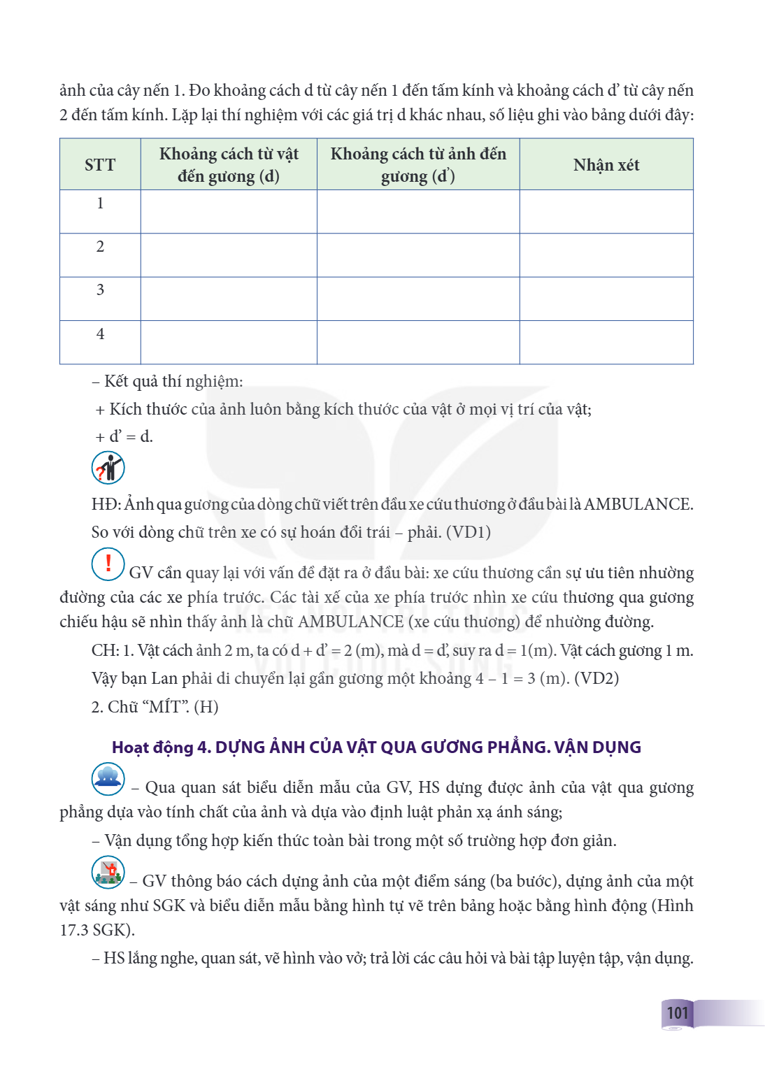 ảnh của cây nến 1. Đo khoảng cách d từ cây nến 1 đến tấm kính và khoảng cách d' từ cây nến 2 đến tấm kính. Lặp lại thí nghiệm với các giá trị d khác nhau, số li