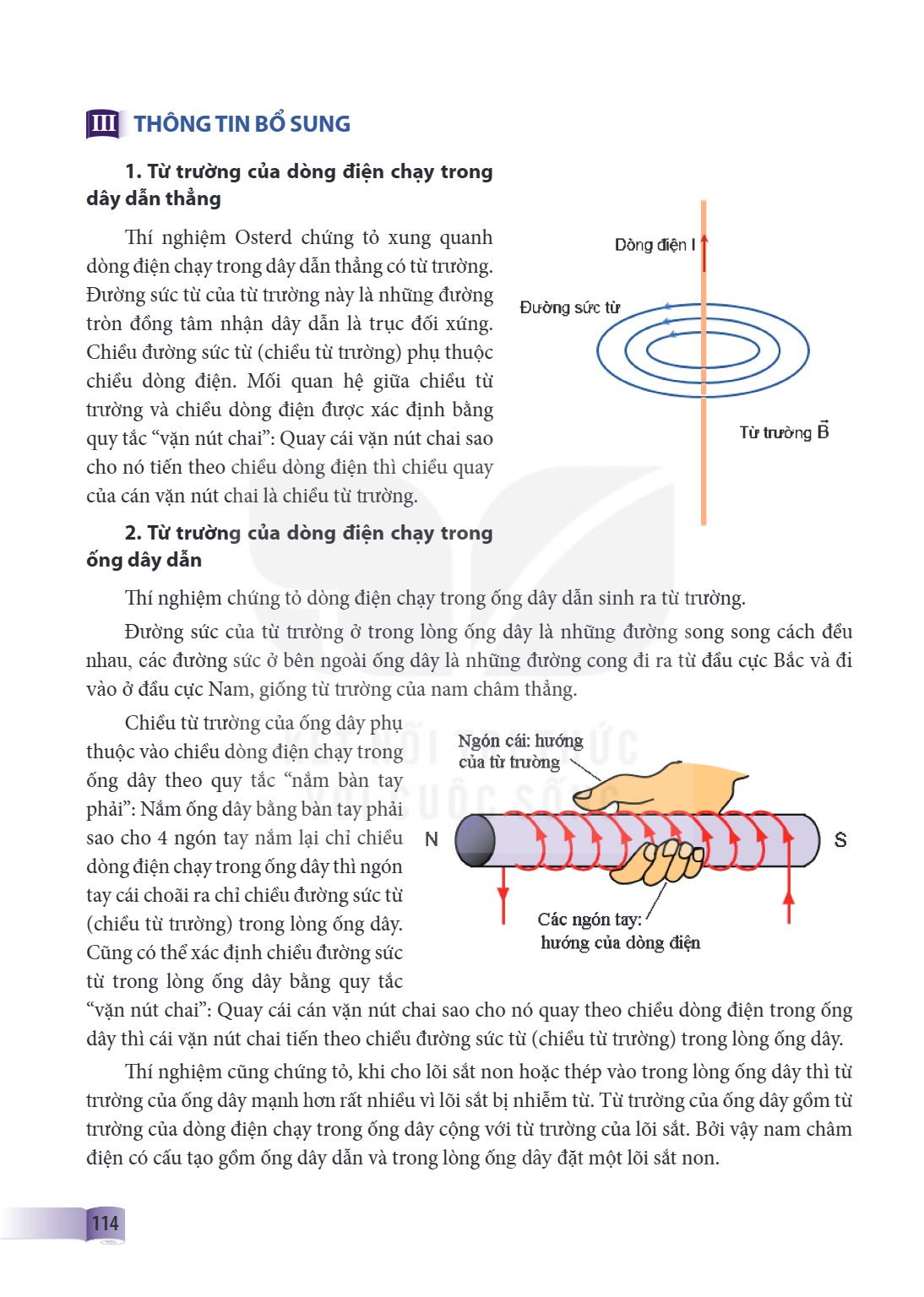III THÔNG TIN BỔ SUNG 1. Từ trường của dòng điện chạy trong dây dẫn thẳng Thí nghiệm Osterd chứng tỏ xung quanh dòng điện chạy trong dây dẫn thẳng có từ trường.