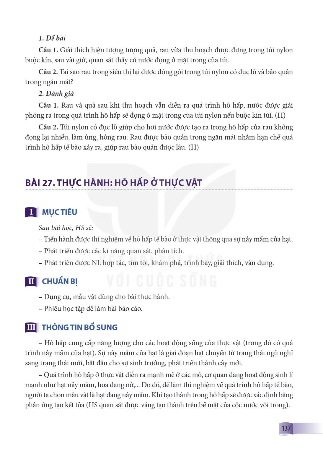 Bài 27. Thực hành: Hô hấp ở thực vật MỤC TIÊU: Sau bài học, HS sẽ: Tiến hành được thí nghiệm về hô hấp tế bào ở thực vật thông qua sự nảy mầm của hạt. Phát triể