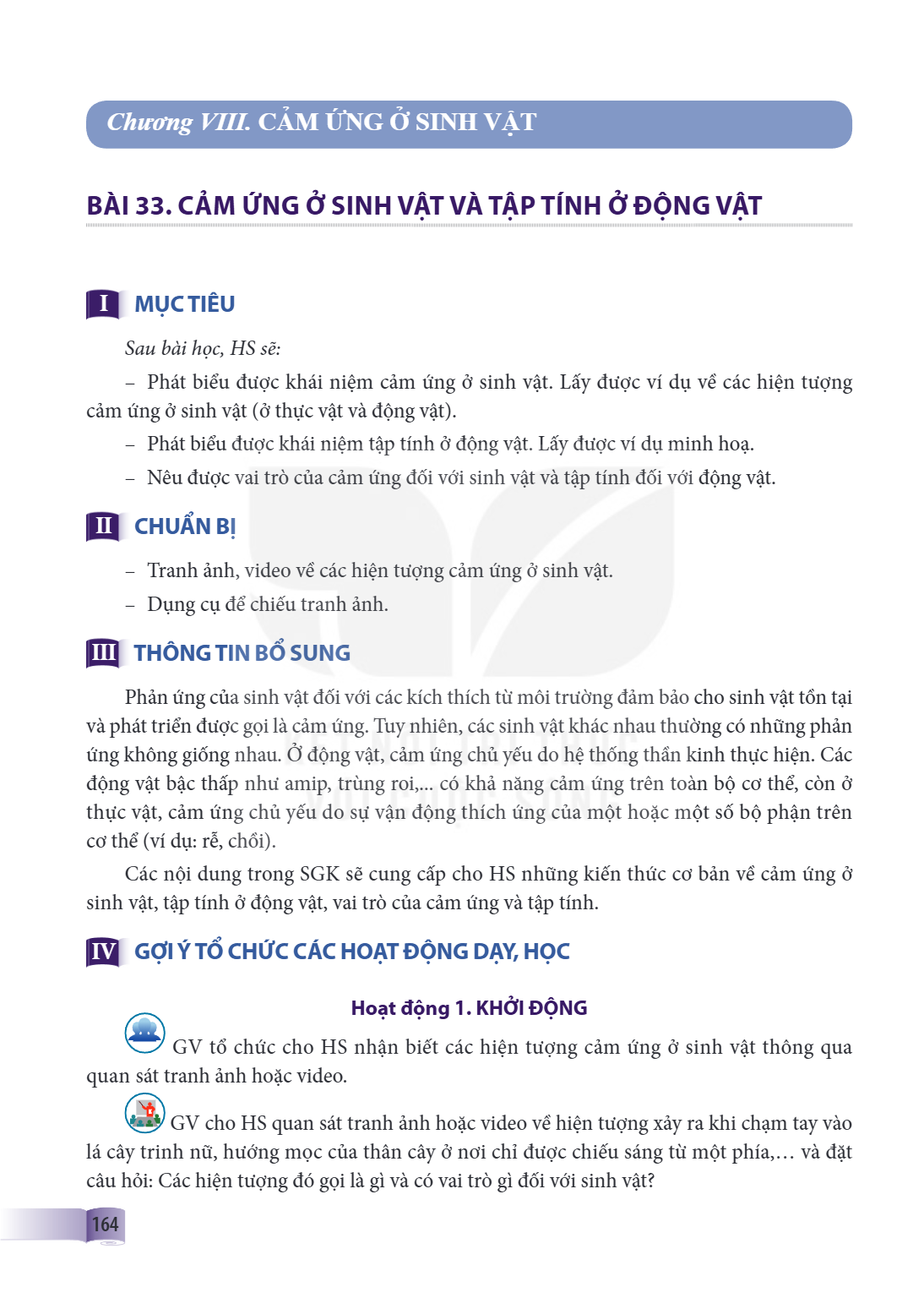 Bài 33. Cảm ứng ở sinh vật và tập tính ở động vật I. MỤC TIÊU: Sau bài học, HS sẽ: Phát biểu được khái niệm cảm ứng ở sinh vật. Lấy được ví dụ về các hiện tượng