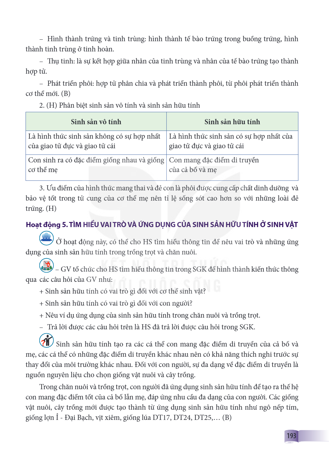 Hình thành trứng và tinh trùng: hình thành tế bào trứng trong buồng trứng, hình thành tinh trùng ở tinh hoàn. - Thụ tinh: là sự kết hợp giữa nhân của tinh trùng