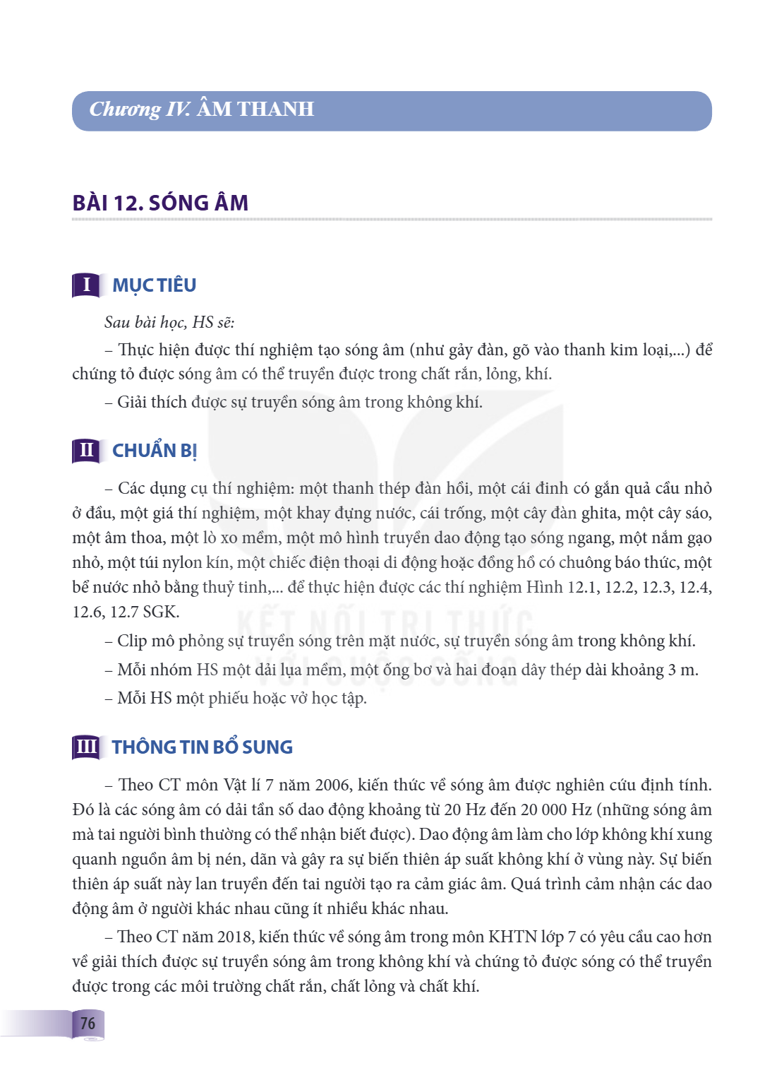 Bài 12. Sóng âm Bài 12. SÓNG ÂM I. MỤC TIÊU Sau bài học, HS sẽ: Thực hiện được thí nghiệm tạo sóng âm (như gảy đàn, gõ vào thanh kim loại,...) để chứng tỏ được 
