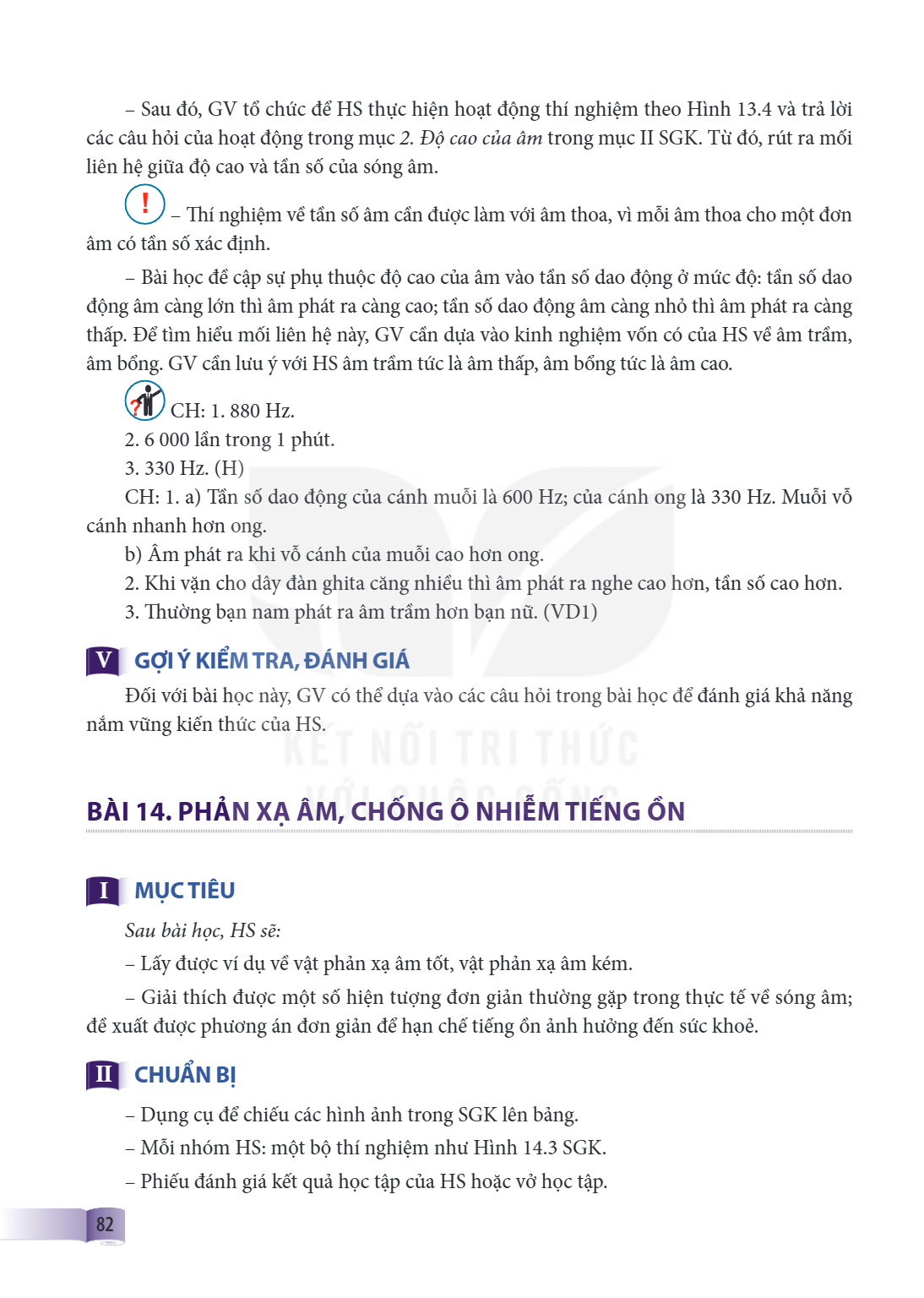 Bài 14. Phản xạ âm, chống ô nhiễm tiếng ồn I. MỤC TIÊU MỤC TIÊU: Sau bài học, HS sẽ: Lấy được ví dụ về vật phản xạ âm tốt, vật phản xạ âm kém. Giải thích được m