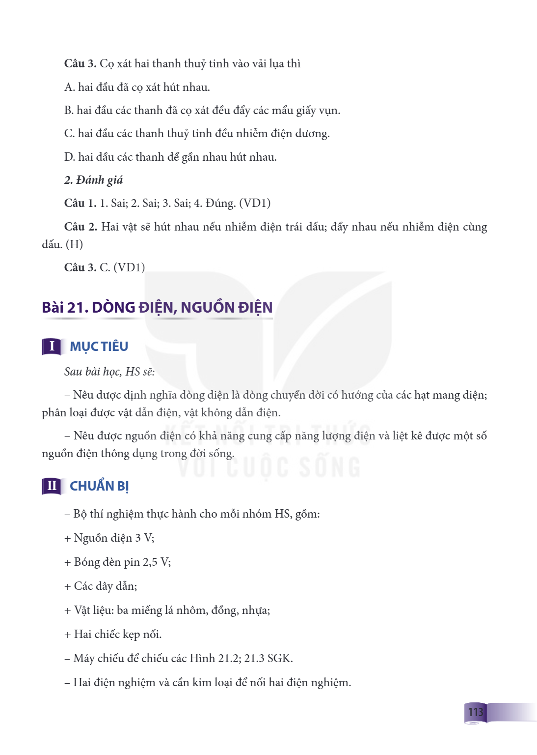 Bài 21. DÒNG ĐIỆN, NGUỒN ĐIỆN I MỤC TIÊU Sau bài học, HS sẽ: – Nêu được định nghĩa dòng điện là dòng chuyển dời có hướng của các hạt mang điện; phân loại được v