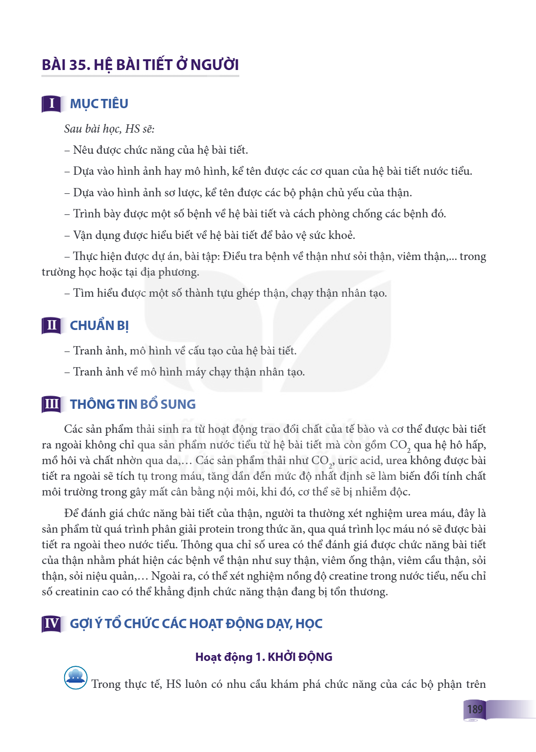 Bài 35. Hệ bài tiết ở người I MỤC TIÊU Sau bài học, HS sẽ: – Nêu được chức năng của hệ bài tiết. – Dựa vào hình ảnh hay mô hình, kể tên được các cơ quan của hệ 