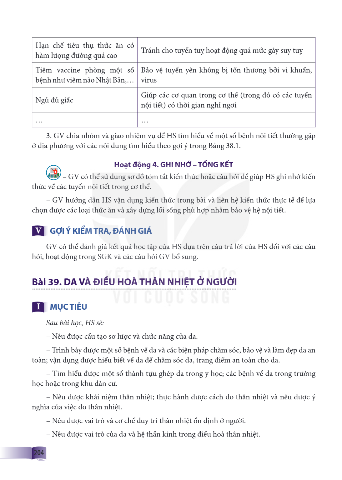 Bài 39. DA VÀ ĐIỀU HOÀ THÂN NHIỆT Ở NGƯỜI I MỤC TIÊU Sau bài học, HS sẽ: – Nêu được cấu tạo sơ lược và chức năng của da. – Trình bày được một số bệnh về da và c