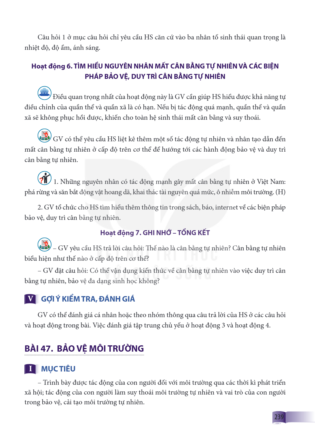 Bài 47. BẢO VỆ MÔI TRƯỜNG I MỤC TIÊU – Trình bày được tác động của con người đối với môi trường qua các thời kì phát triển xã hội; tác động của con người làm su