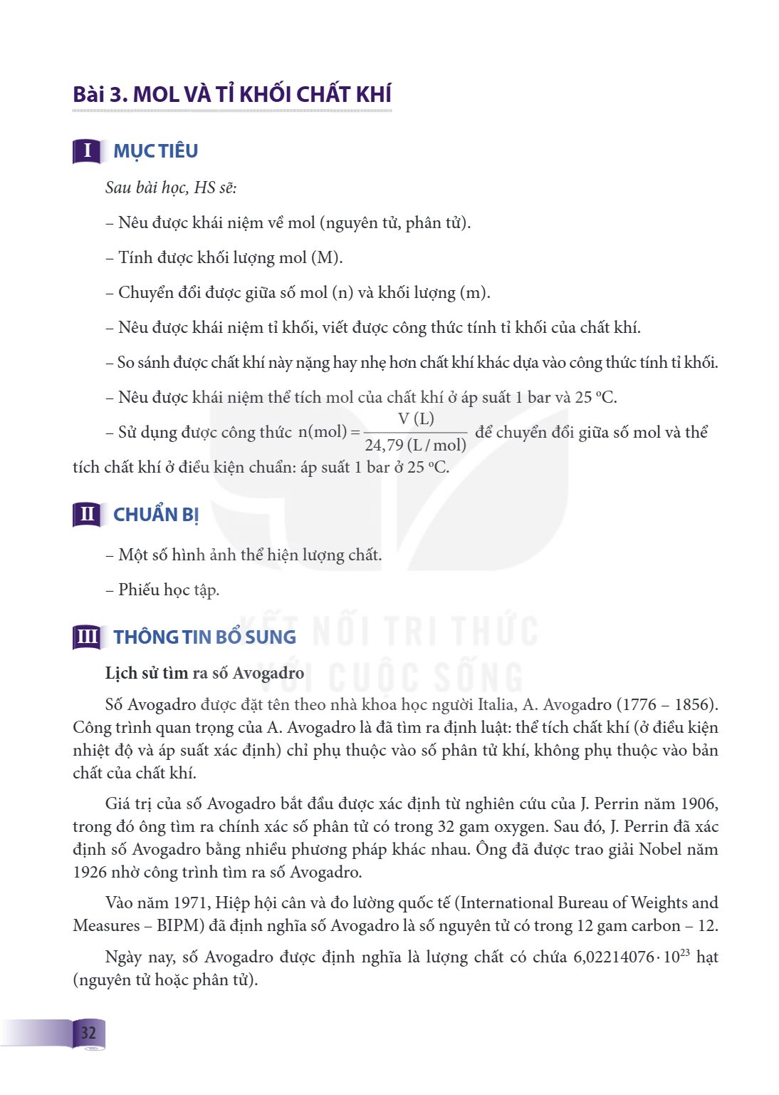Bài 3. Mol và tỉ khối của chất khí I MỤC TIÊU Sau bài học, HS sẽ: – Nêu được khái niệm về mol (nguyên tử, phân tử). – Tính được khối lượng mol (M). – Chuyển đổi
